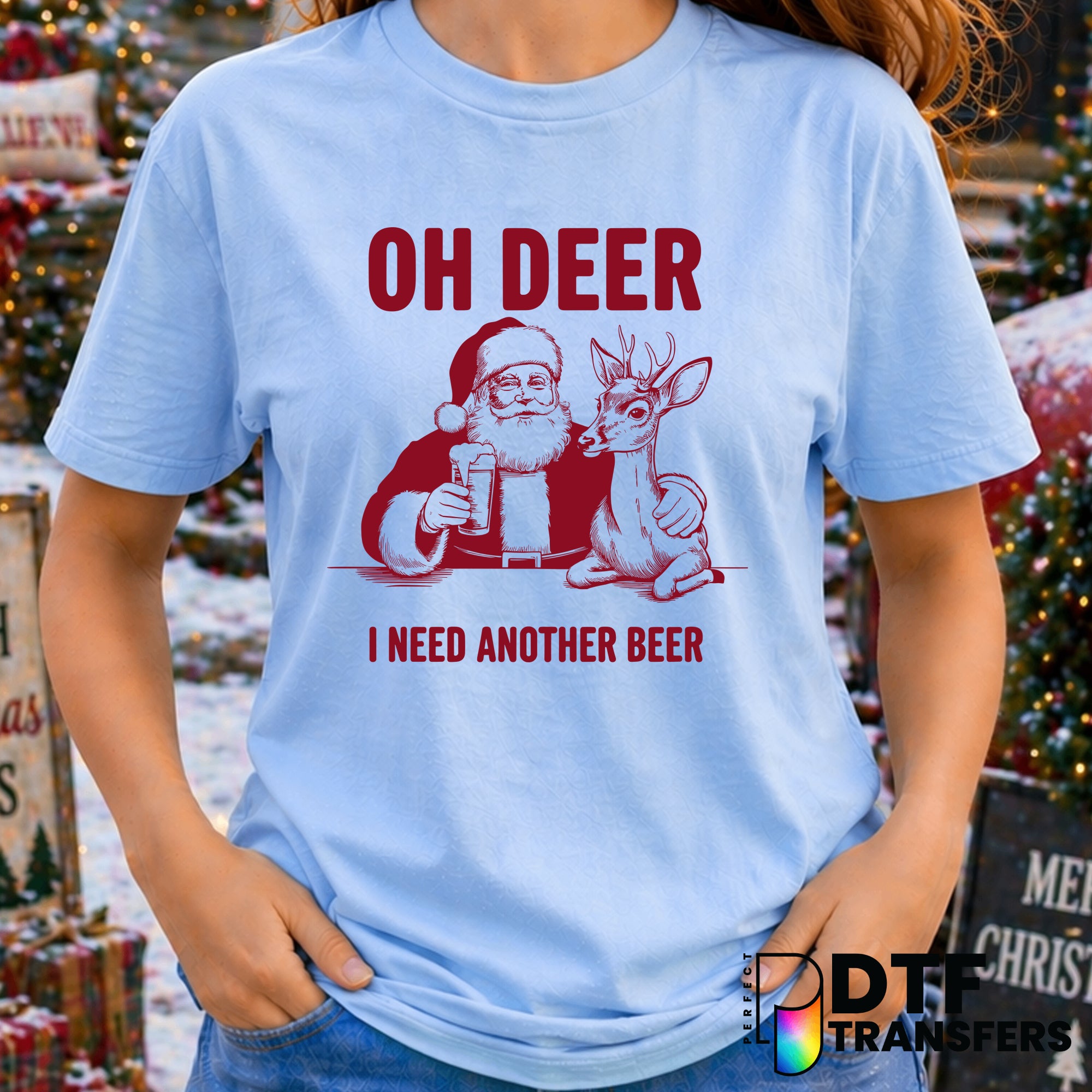 Oh Deer I Need Another Beer – Christmas DTF Transfer