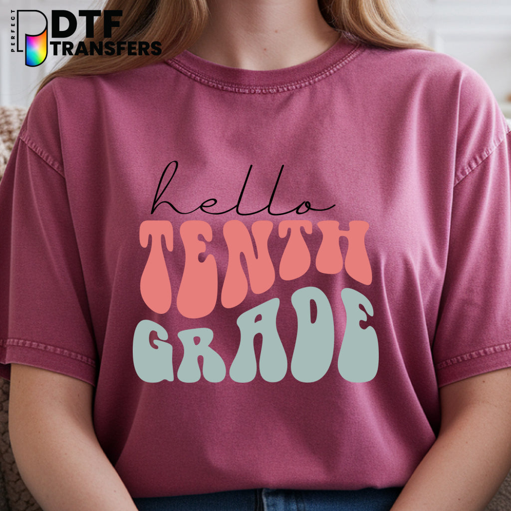Hello Tenth Grade – Teacher DTF Transfer