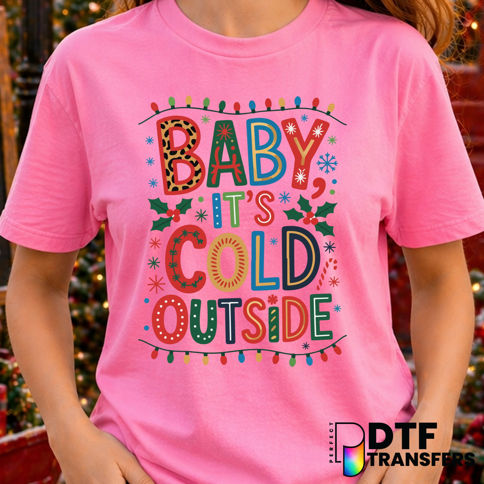 Baby It's Cold Outside – Christmas DTF Transfer