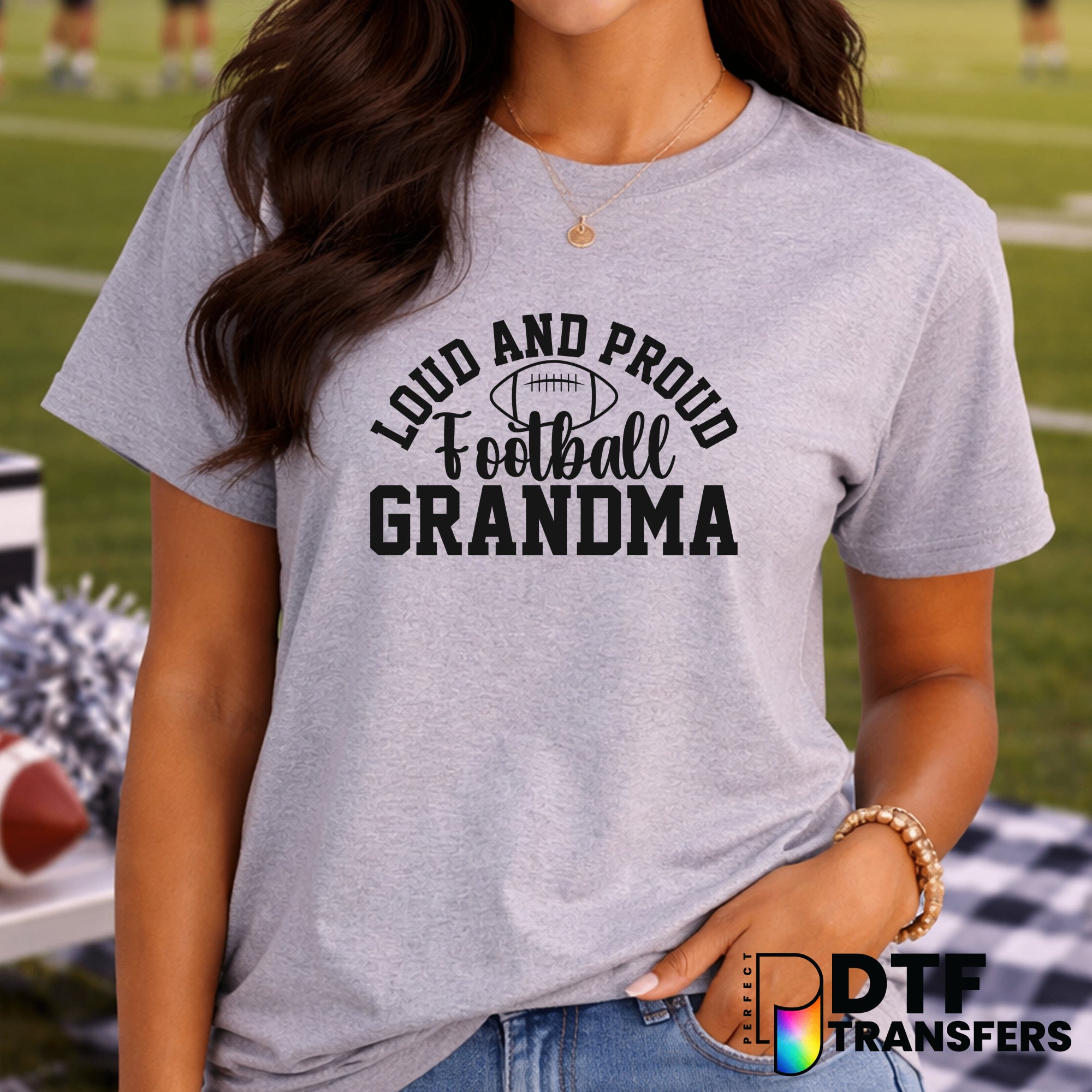 Loud and Proud Football Grandma – Football DTF Transfer
