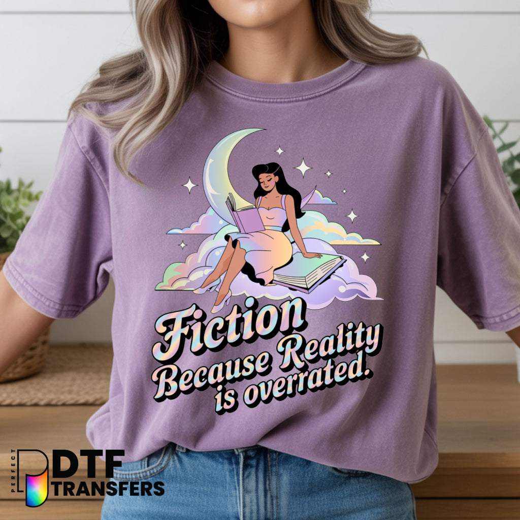 Fiction Because Reality is Overrated – Holographic Reading Teacher DTF Transfer