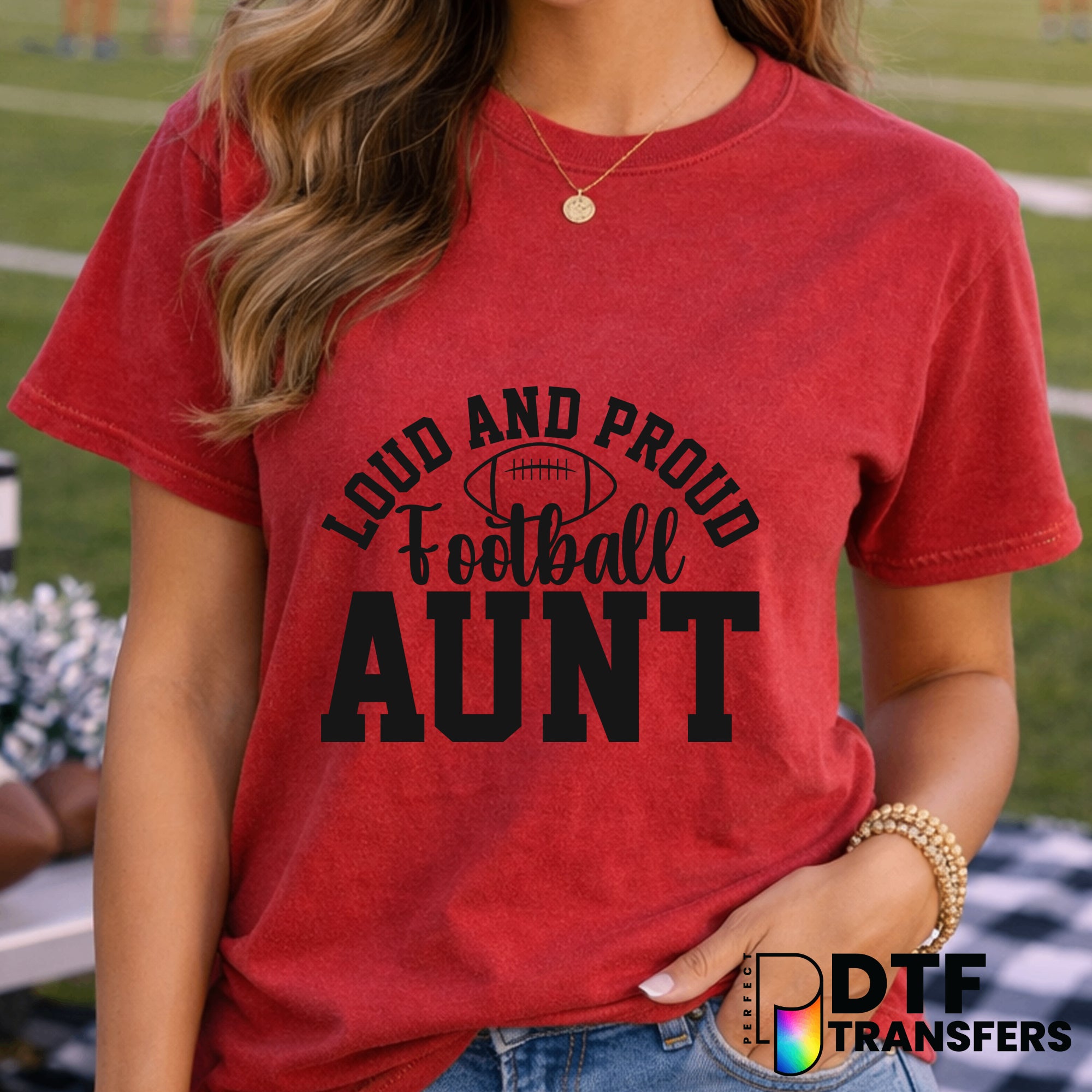 Loud and Proud Football Aunt – Football DTF Transfer