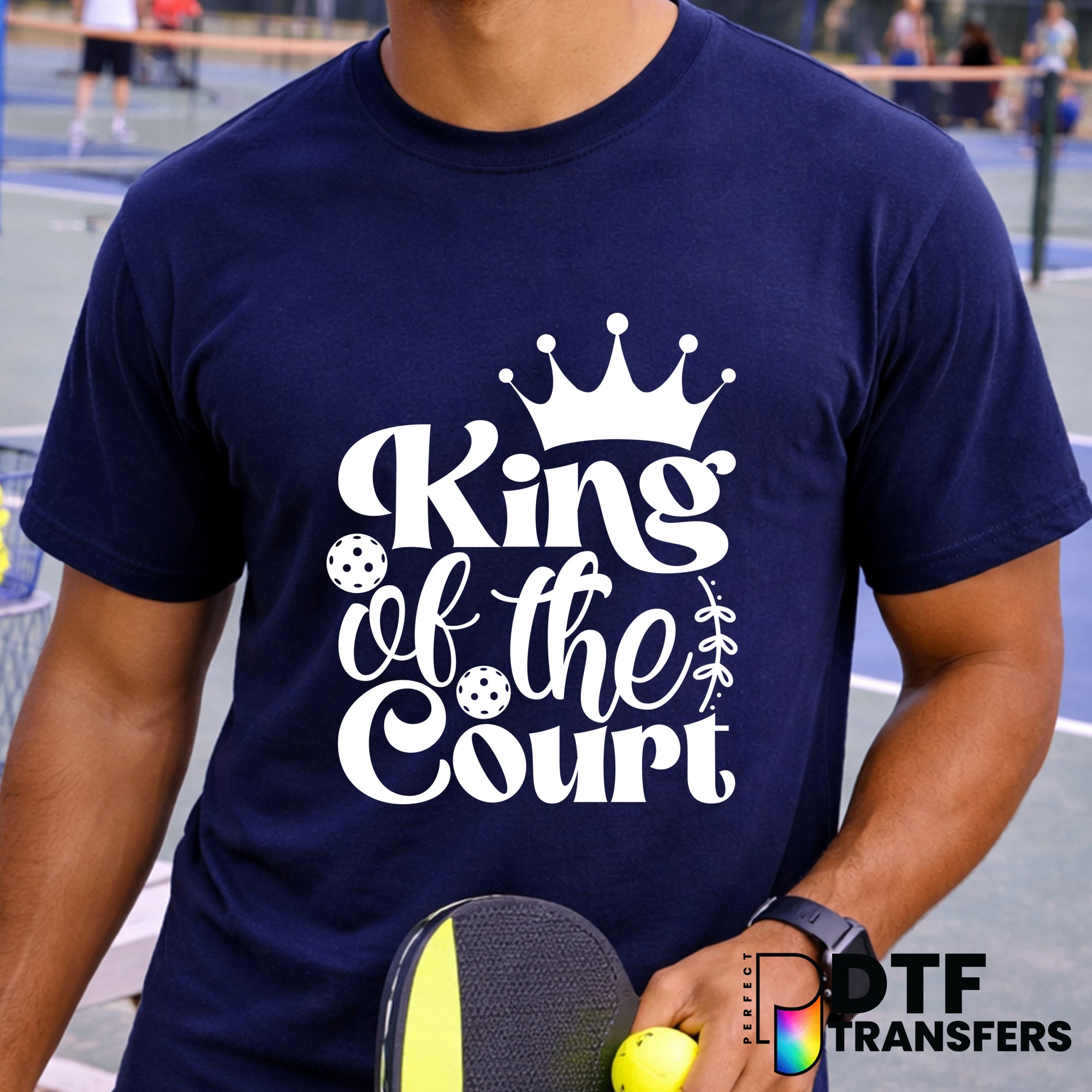 King of the Court Pickleball – Pickleball DTF Transfer