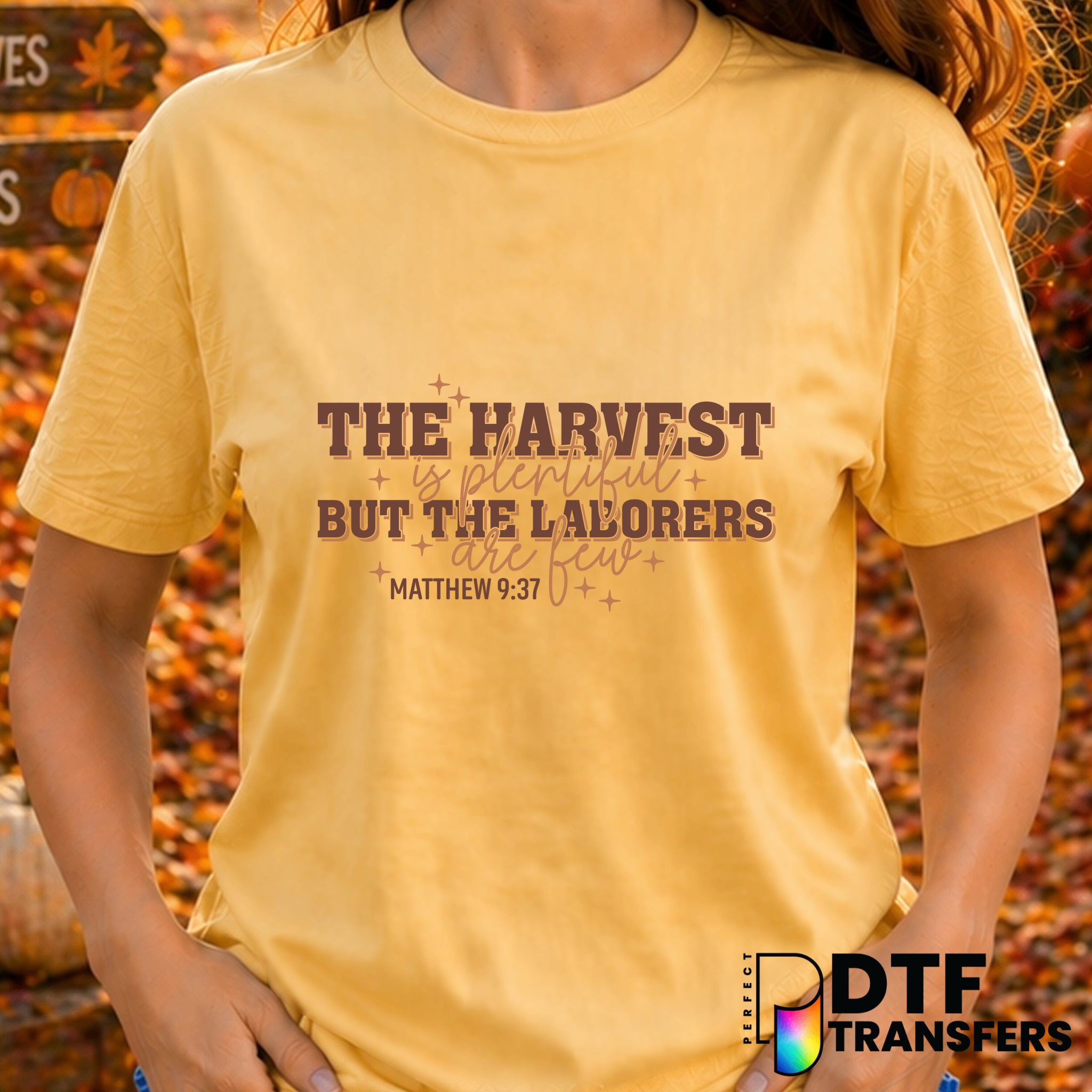 The Harvest Is Plentiful But The Laborers are Few – Thanksgiving DTF Transfer