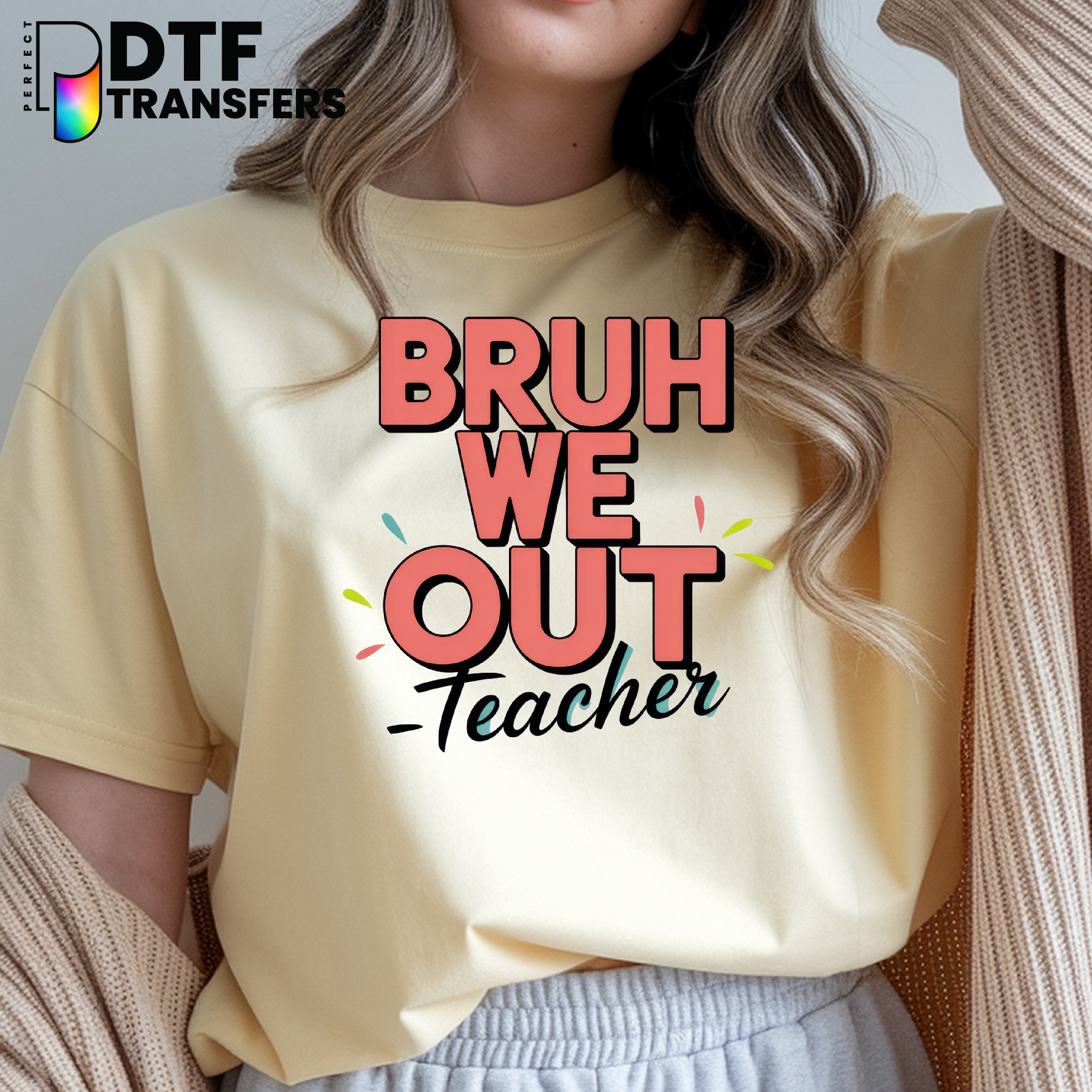 Bruh We Out - Teacher – Teacher DTF Transfer