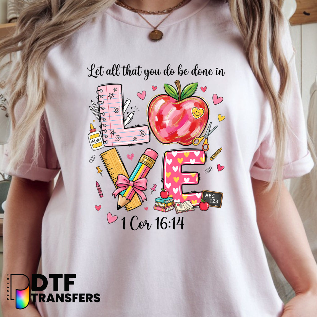 Let All You Do Be Done In Love Corinthians with Pink Hearts – Religious Teacher DTF Transfer