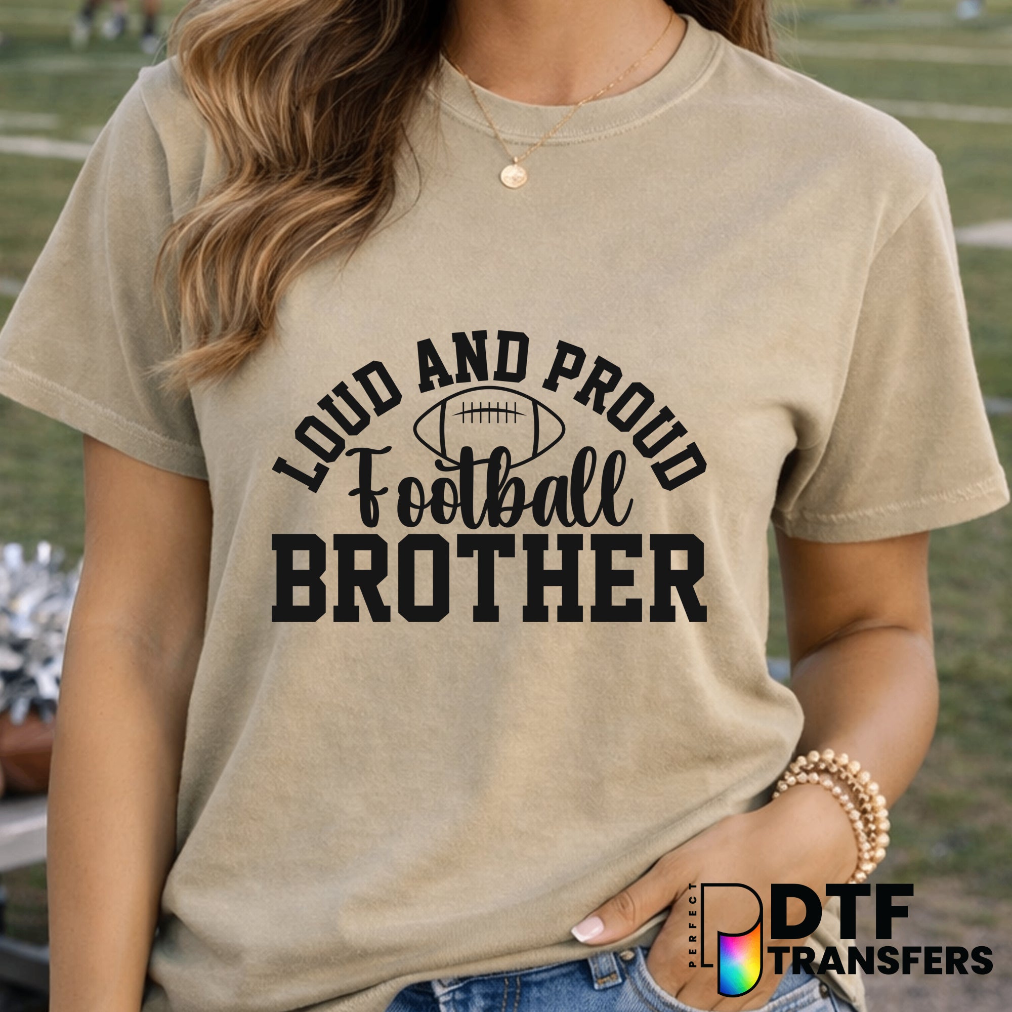 Loud and Proud Football Brother – Football DTF Transfer