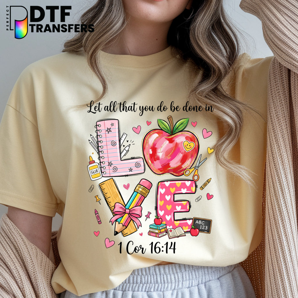 Let All You Do Be Done In Love Corinthians with Pink Hearts – Religious Teacher DTF Transfer