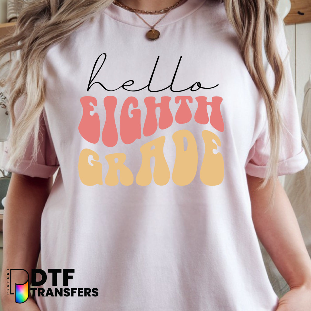 Hello Eighth Grade – Teacher DTF Transfer