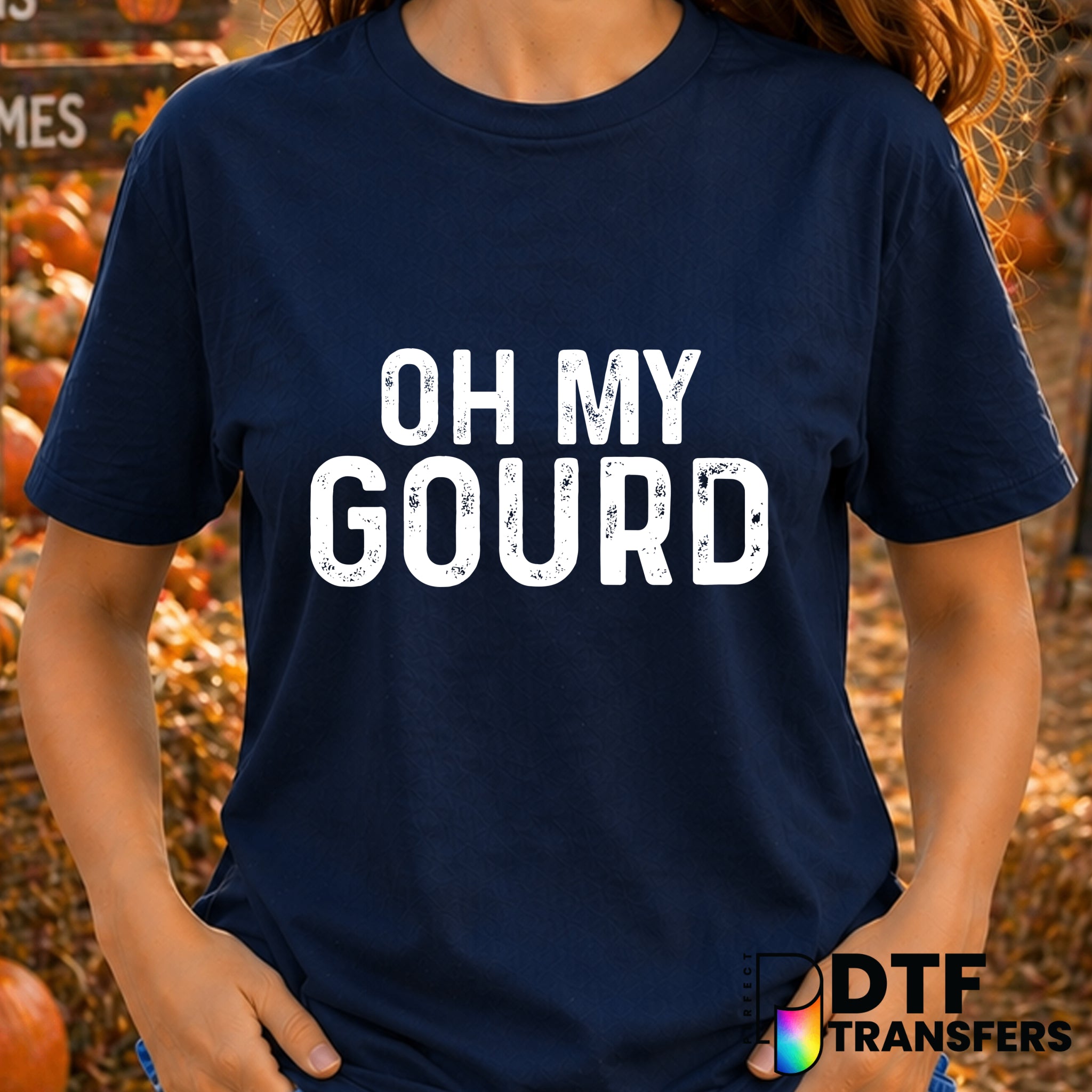 Oh My Gourd Funny Thanksgiving – DTF Transfer