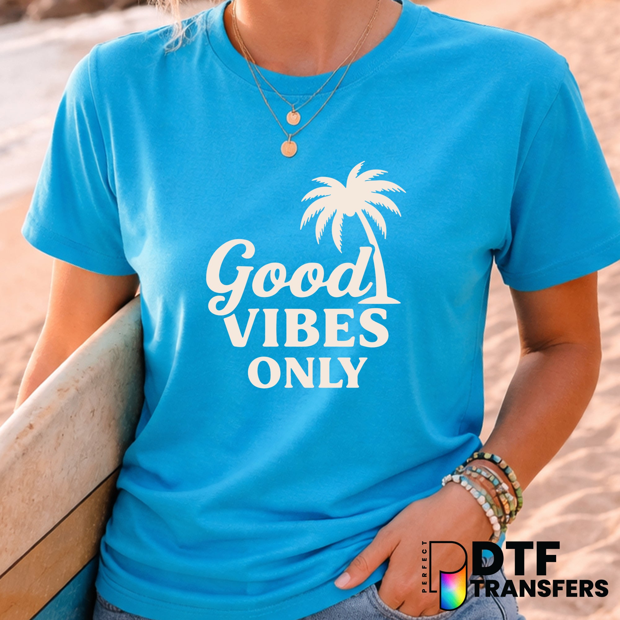 Good Vibes Only – Surfing DTF Transfer