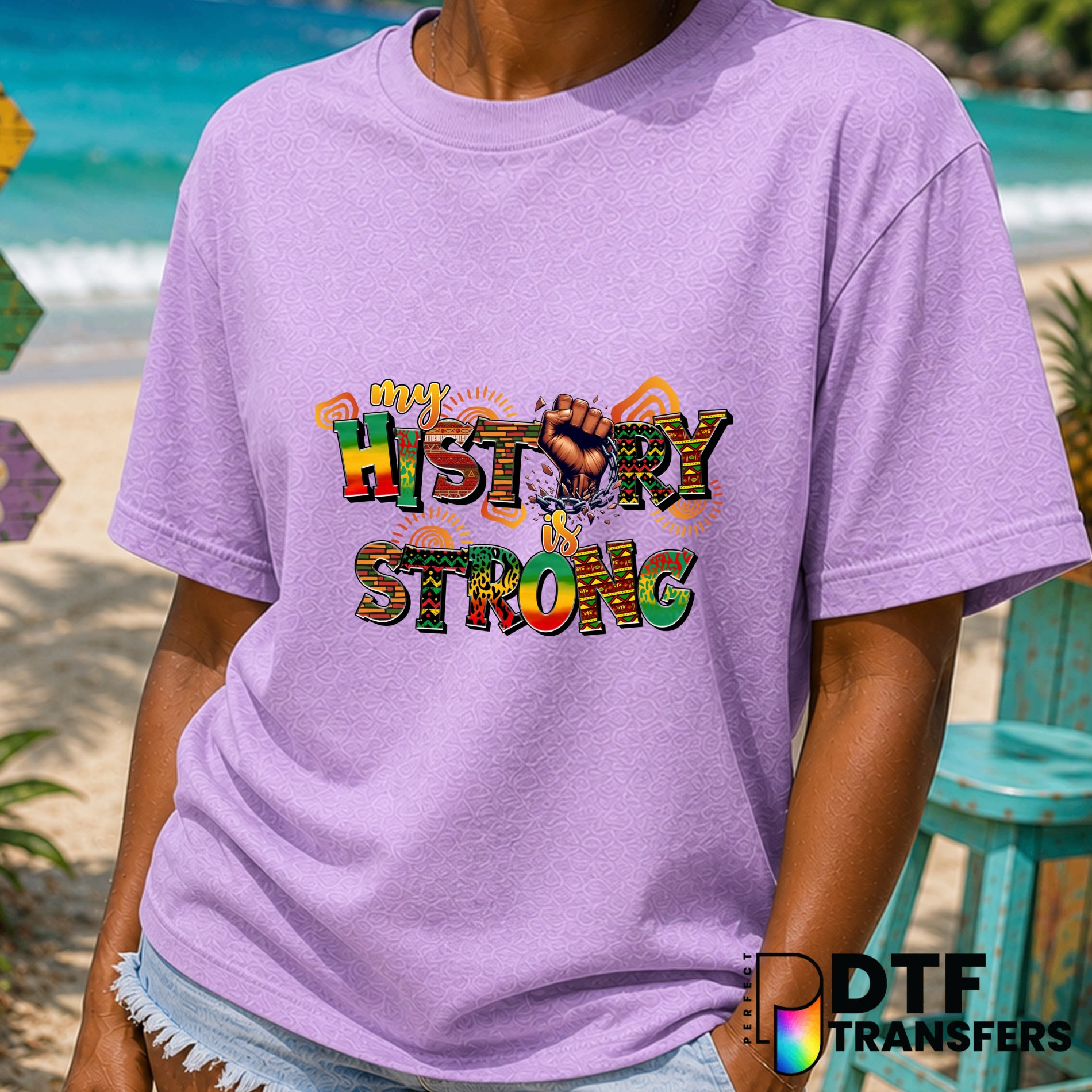 My History is Strong Black History Month – DTF Transfer