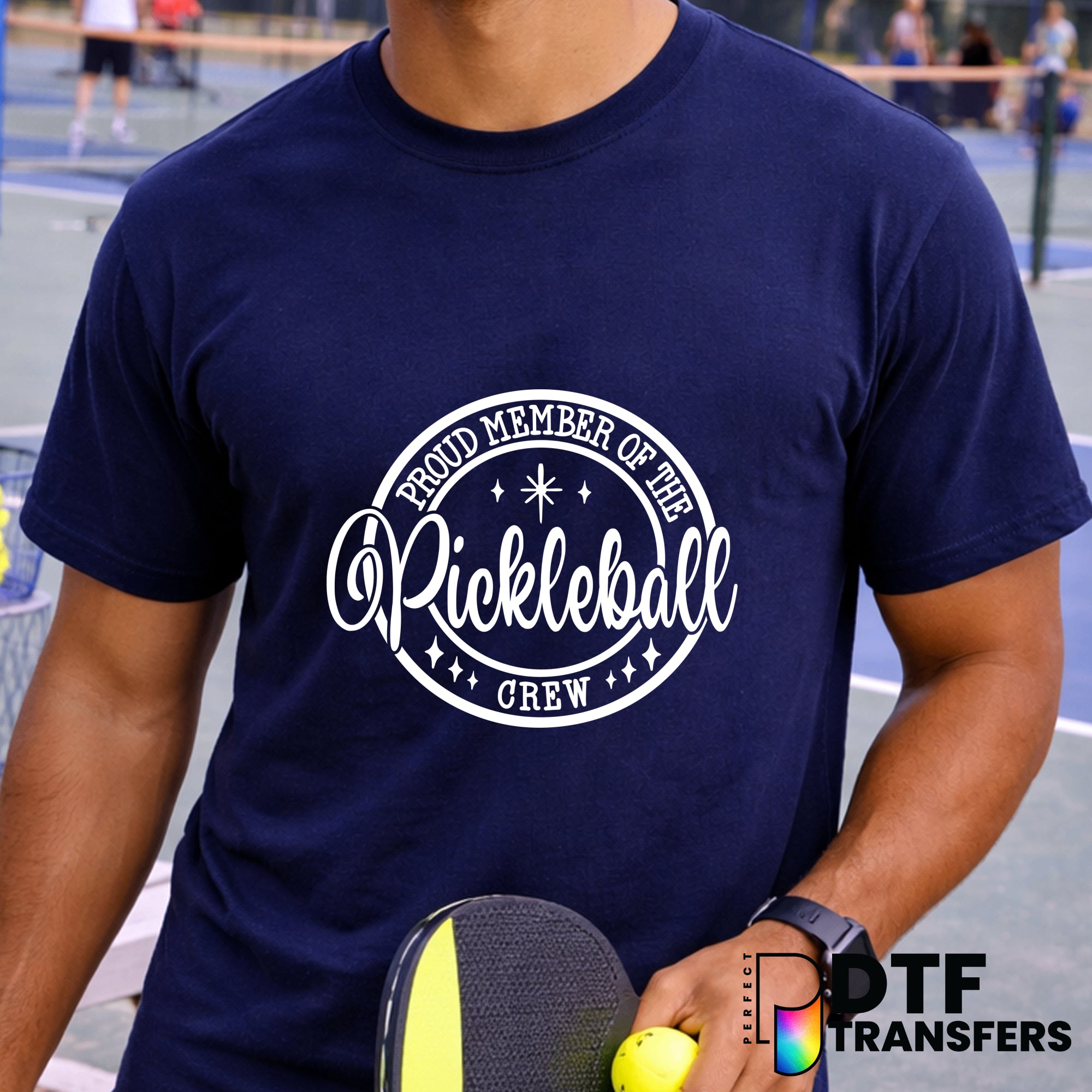 Proud Member of The Pickleball Crew – Pickleball DTF Transfer