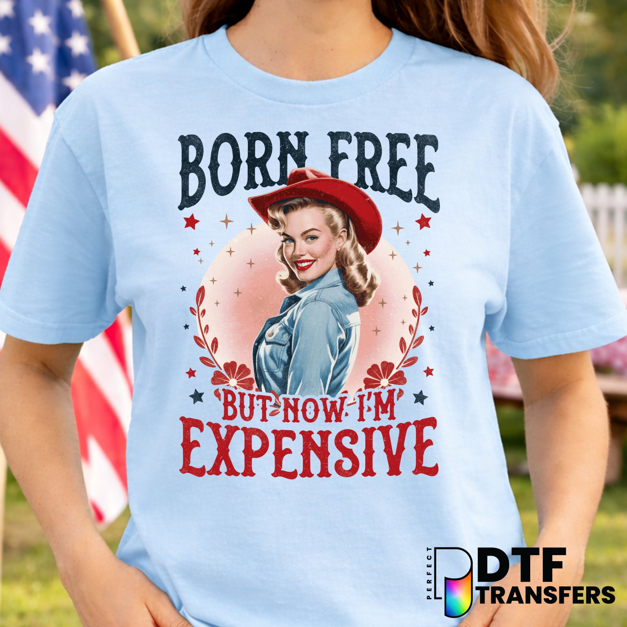 Born Free But Now I'm Expensive – Fourth of July DTF Transfer