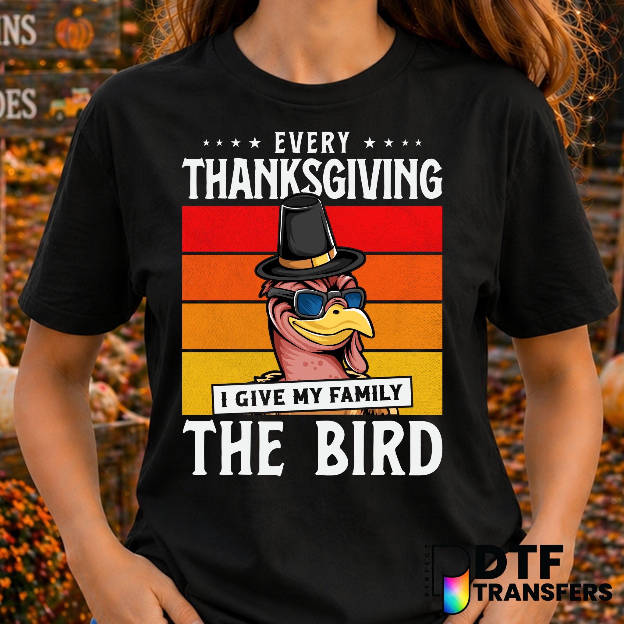 I Give My Family The Bird – Thanksgiving DTF Transfer