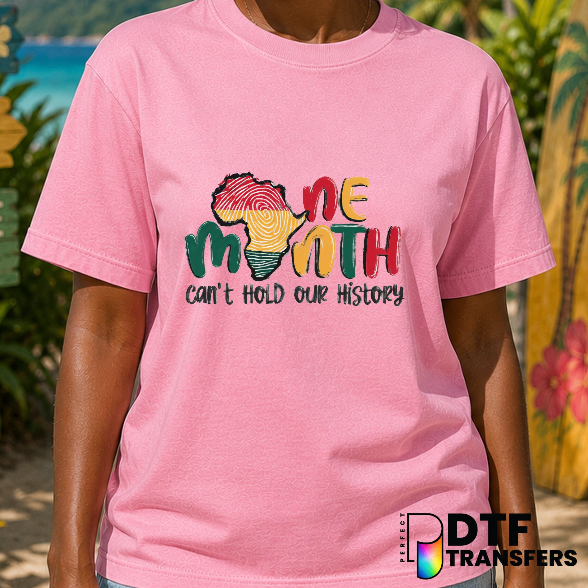 One Month Can't Hold Our History – Black History Month DTF Transfer