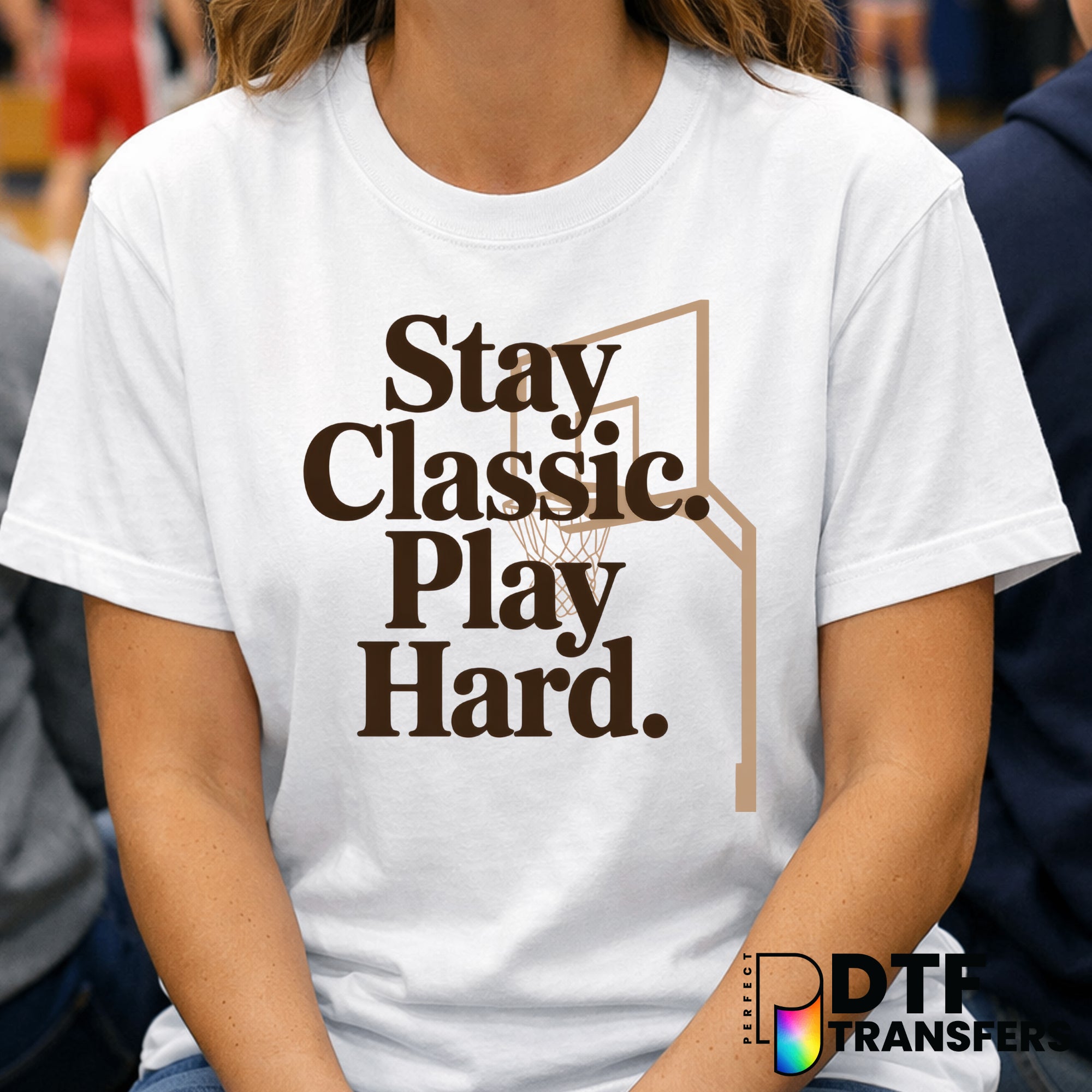 Stay Classic Play Hard Basketball Hoop – DTF Transfer