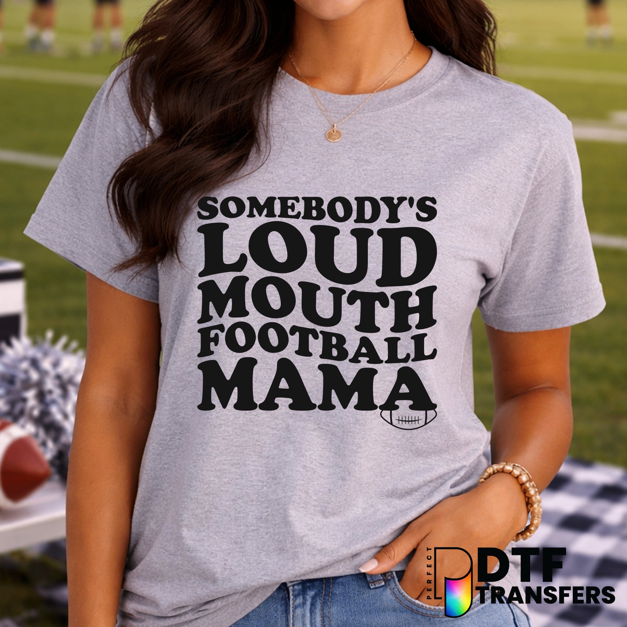 Somebody's Loud Mouth Football Mama – Football DTF Transfer