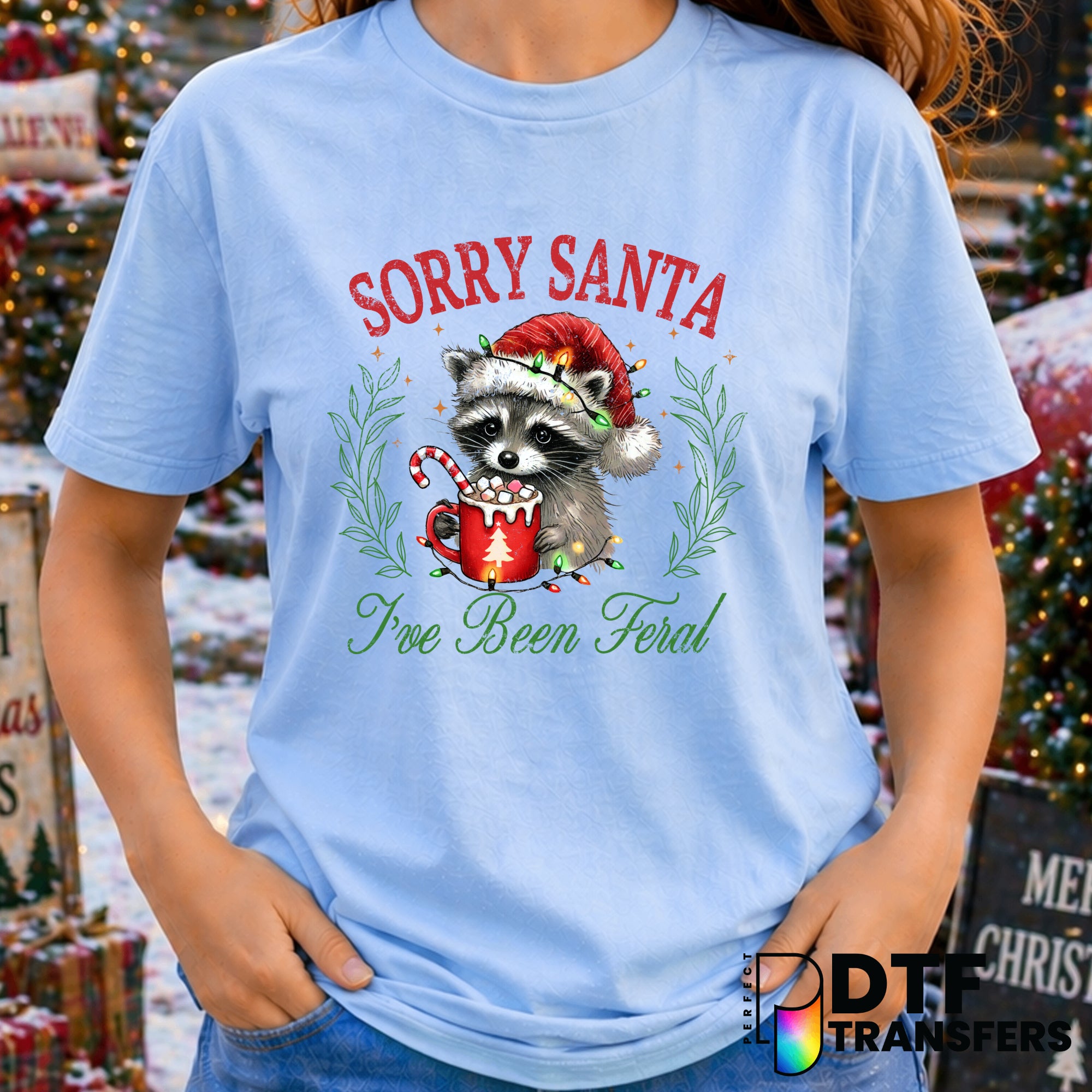 Sorry Santa I've Been Feral – Christmas DTF Transfer