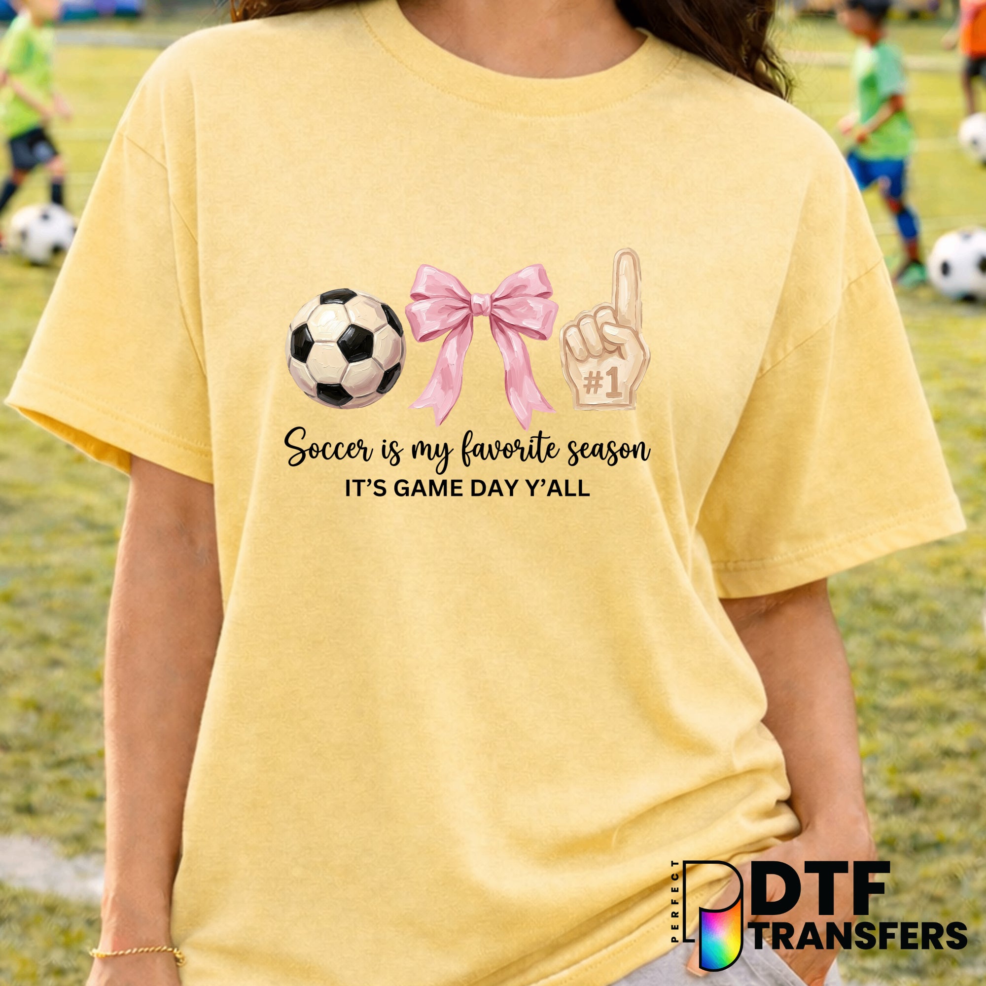 Soccer Is My Favorite Season – Soccer DTF Transfer