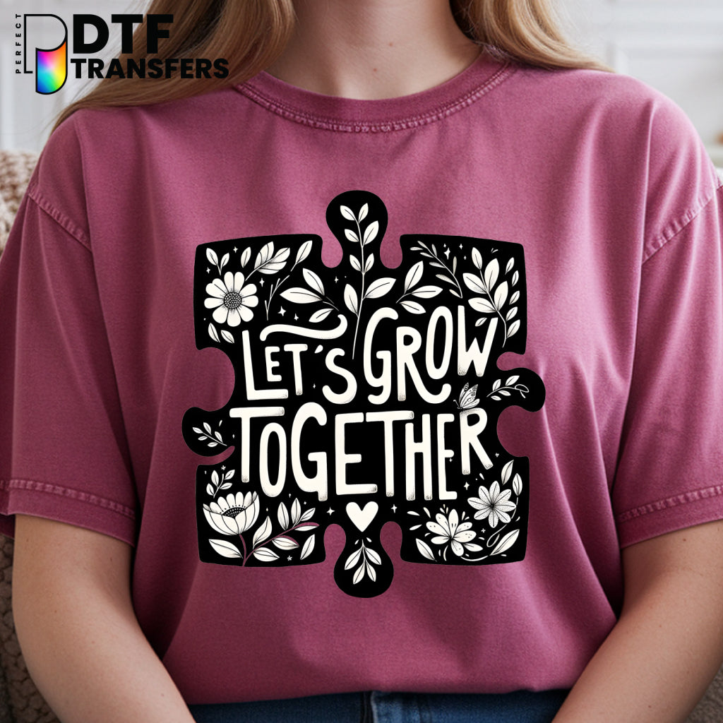 Let's Grow Together Puzzle Piece – Special Education DTF Transfer