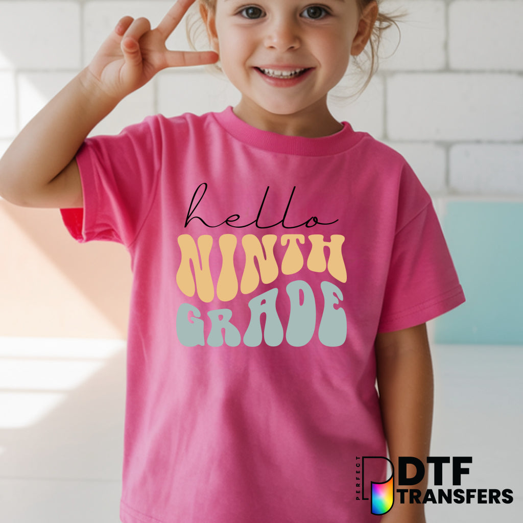 Hello Ninth Grade – Teacher School DTF Transfer