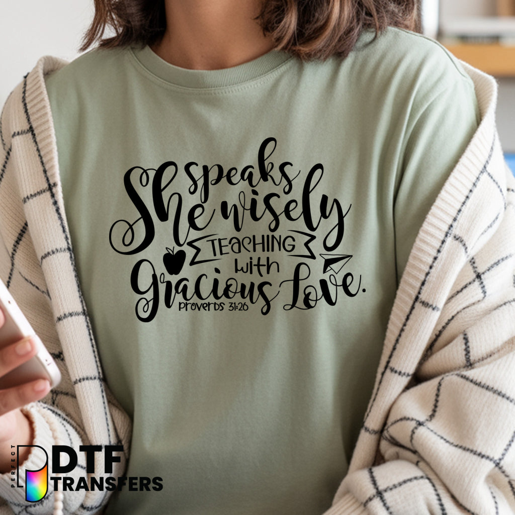 She Speaks Wisely Teaching With Gracious Love Proverbs 31:26 Cross – Religious Teacher DTF Transfer