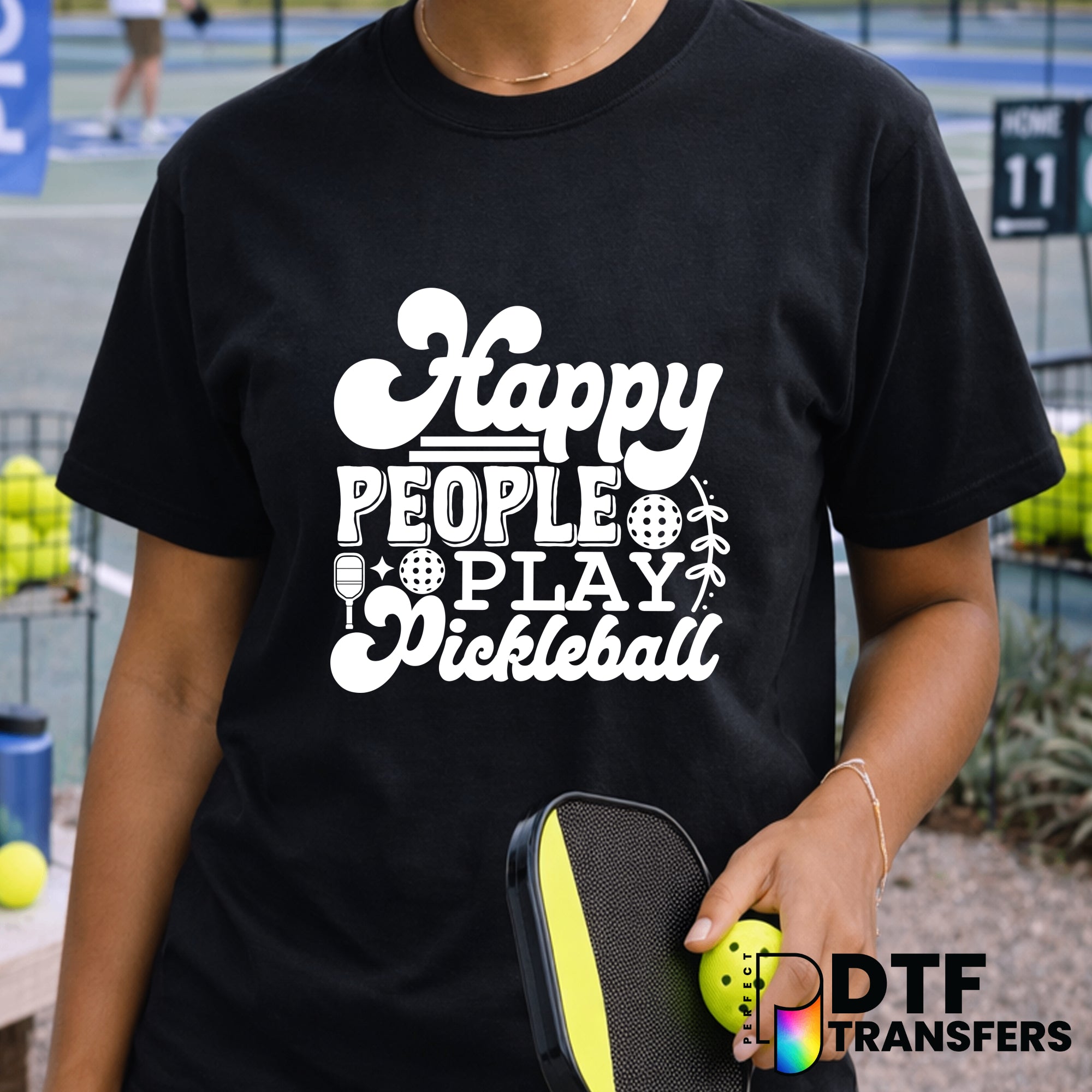 Happy People Play Pickleball – Pickleball DTF Transfer