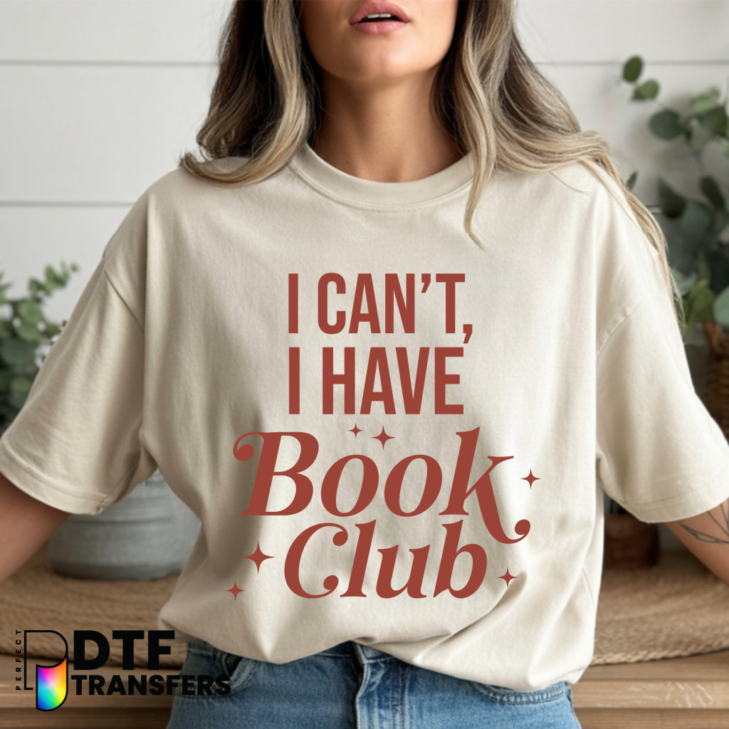 I Can't I Have Book Club – Teacher DTF Transfer