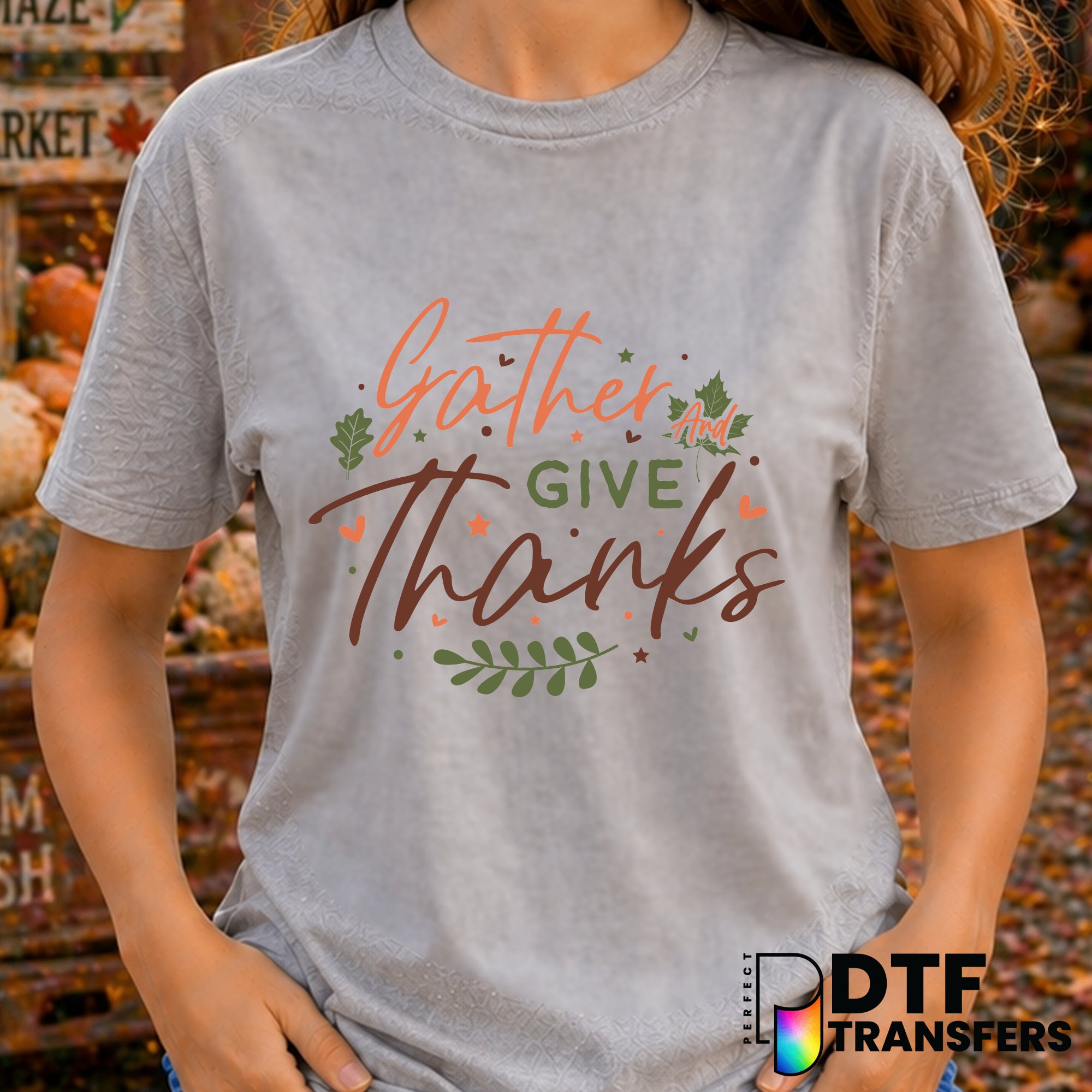 Gather and Give Thanks – Thanksgiving DTF Transfer