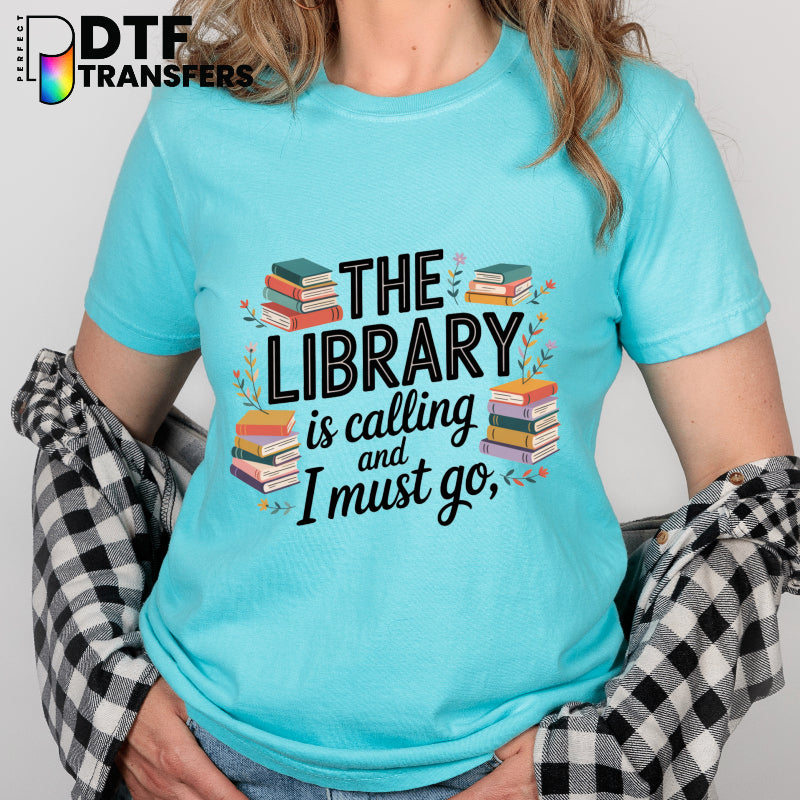 The Library is Calling And I Must Go – Teacher Book Stack DTF Transfer