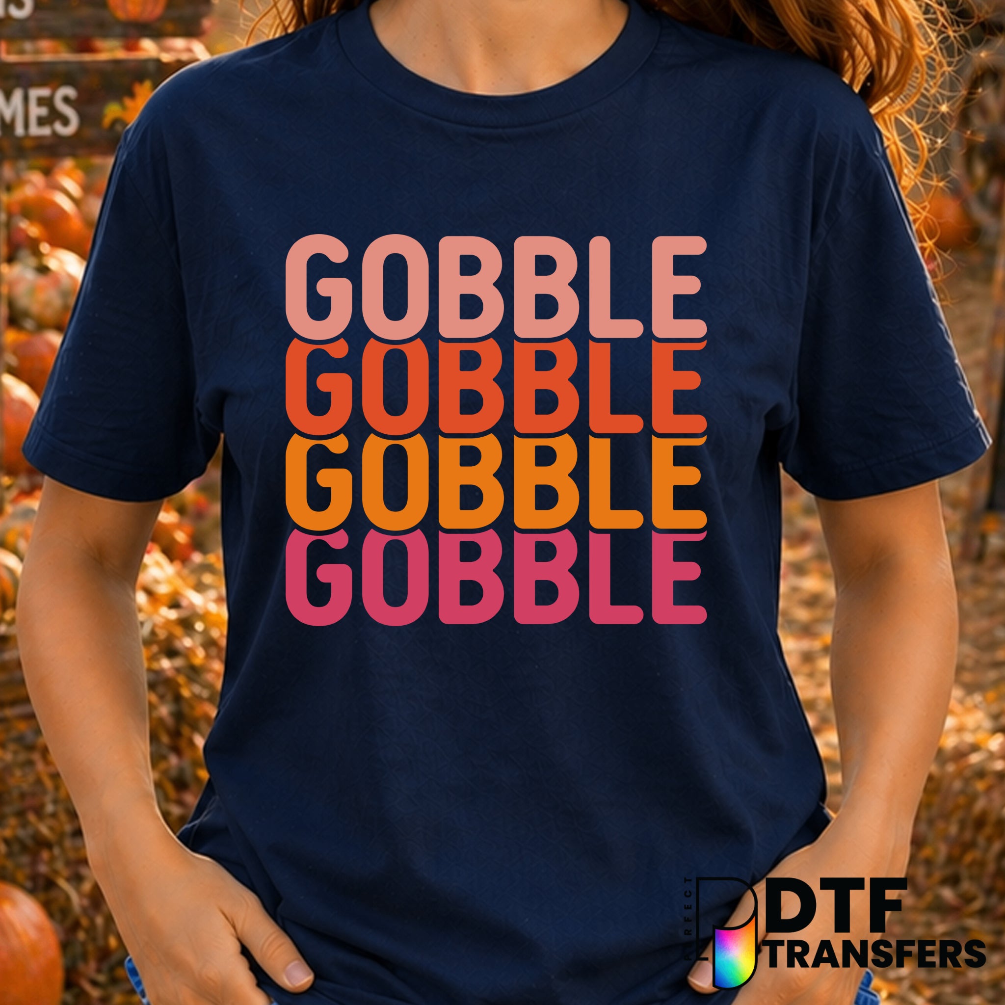 Gobble Til You Wobble – Thanksgiving DTF Transfer