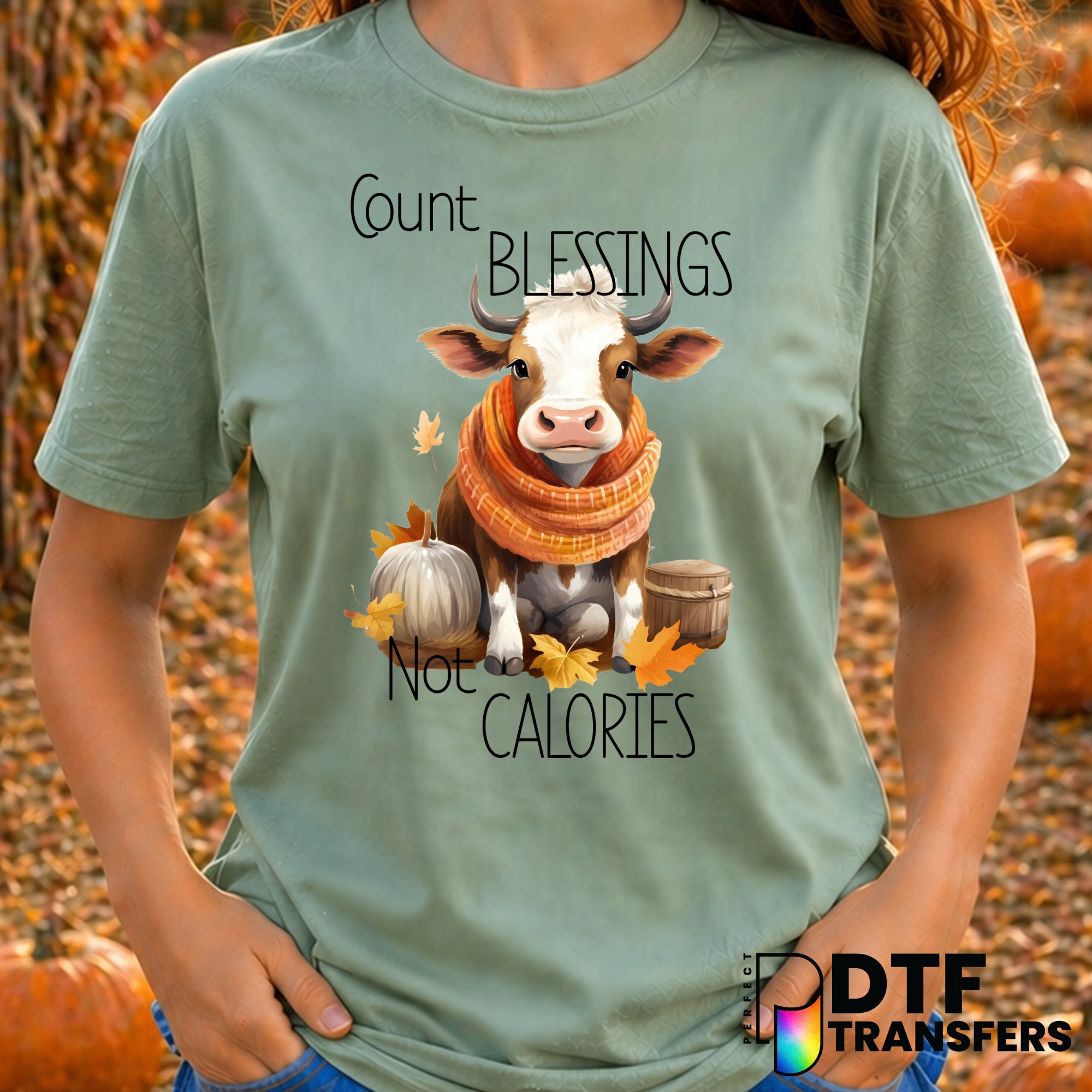 Count Blessings Not Calories Cow – Thanksgiving DTF Transfer