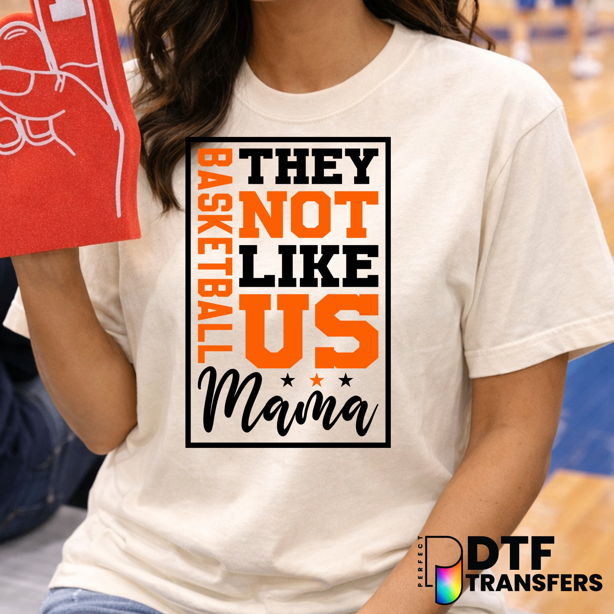 They Not Like Us Basketball Mama – Basketball DTF Transfer