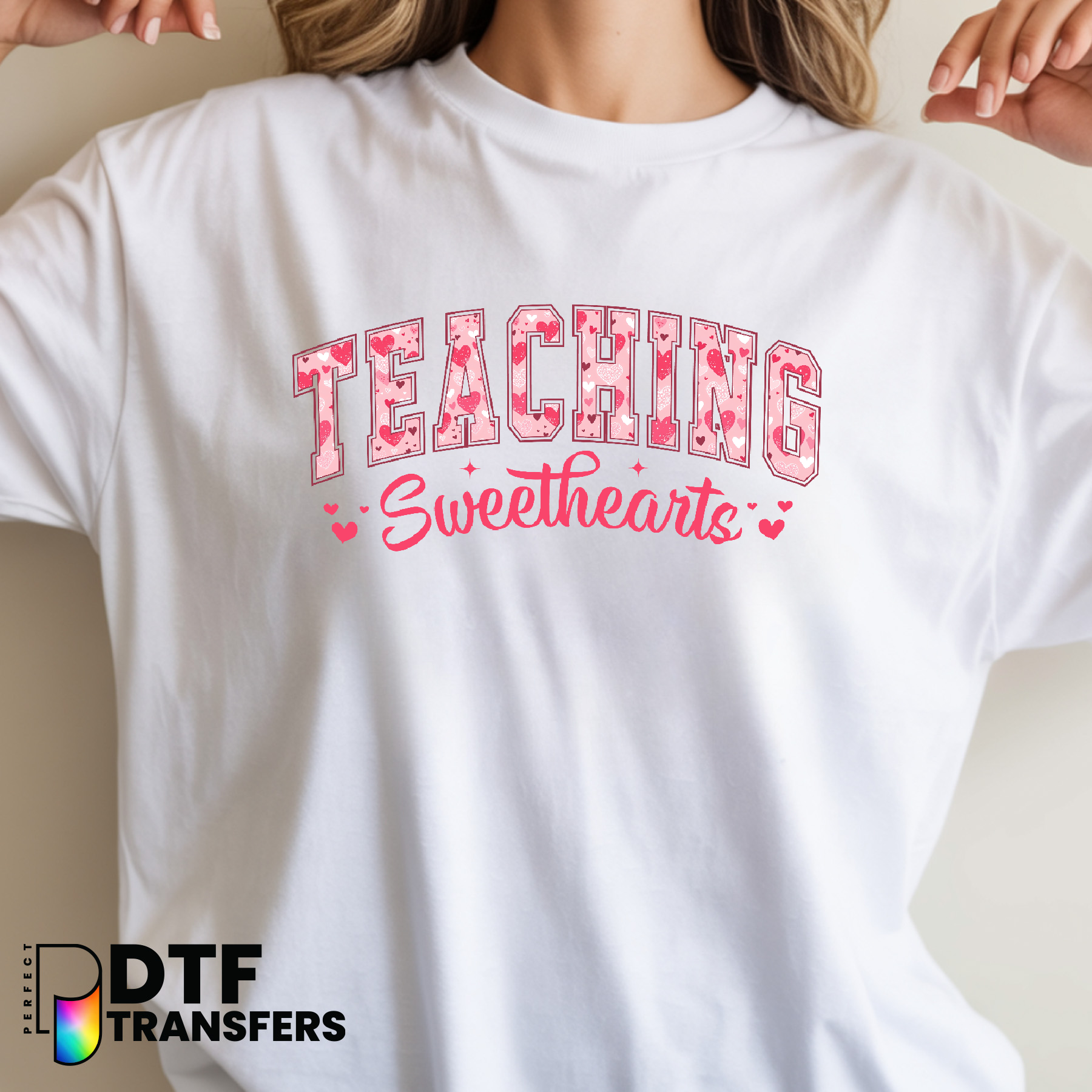 Valentines Teaching Sweethearts Teacher – Teacher DTF Transfer