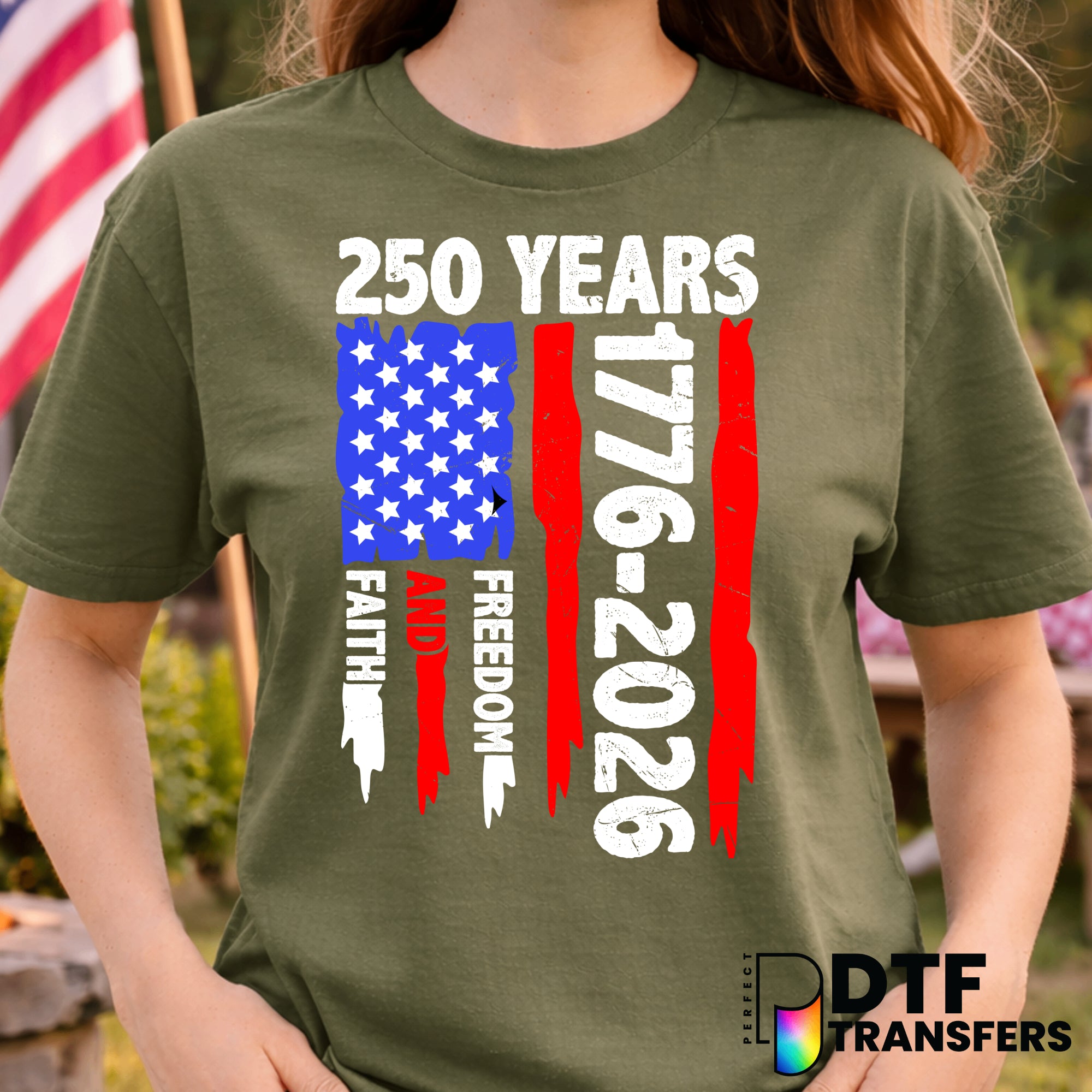 250 Years Freedom and Faith – Fourth of July DTF Transfer