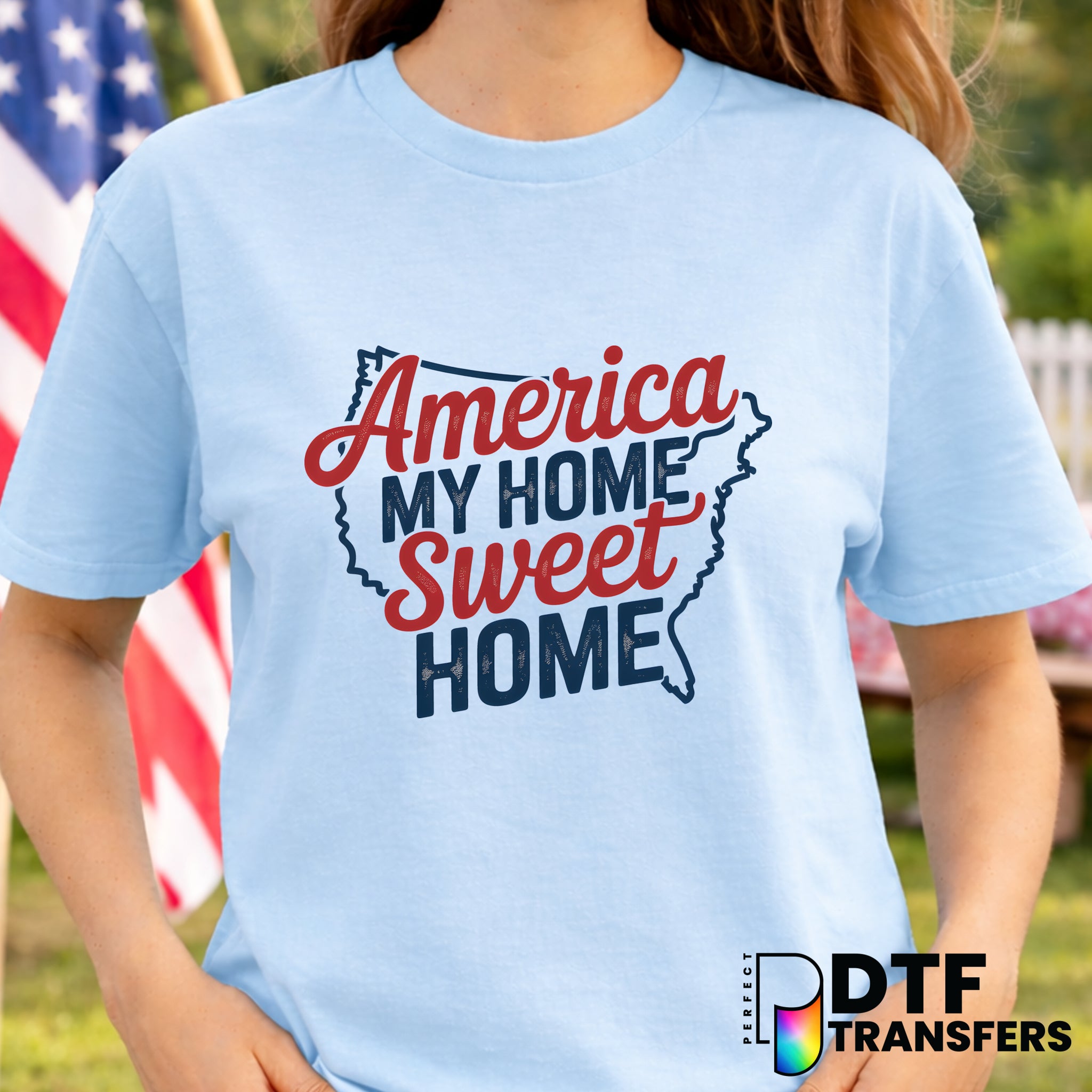 America My Home Sweet Home – Fourth of July DTF Transfer
