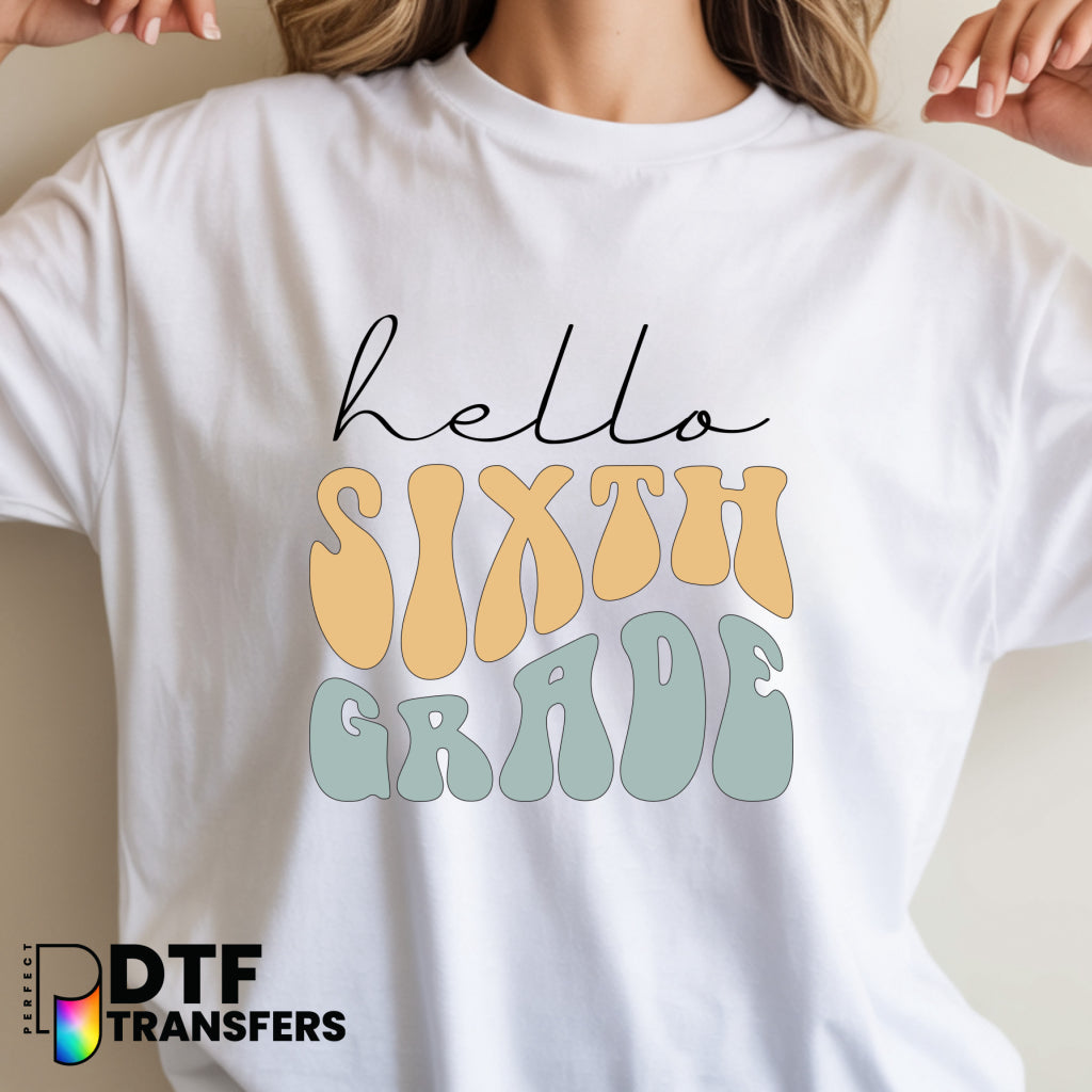 Hello Sixth Grade Wavy Script – Teacher DTF Transfer