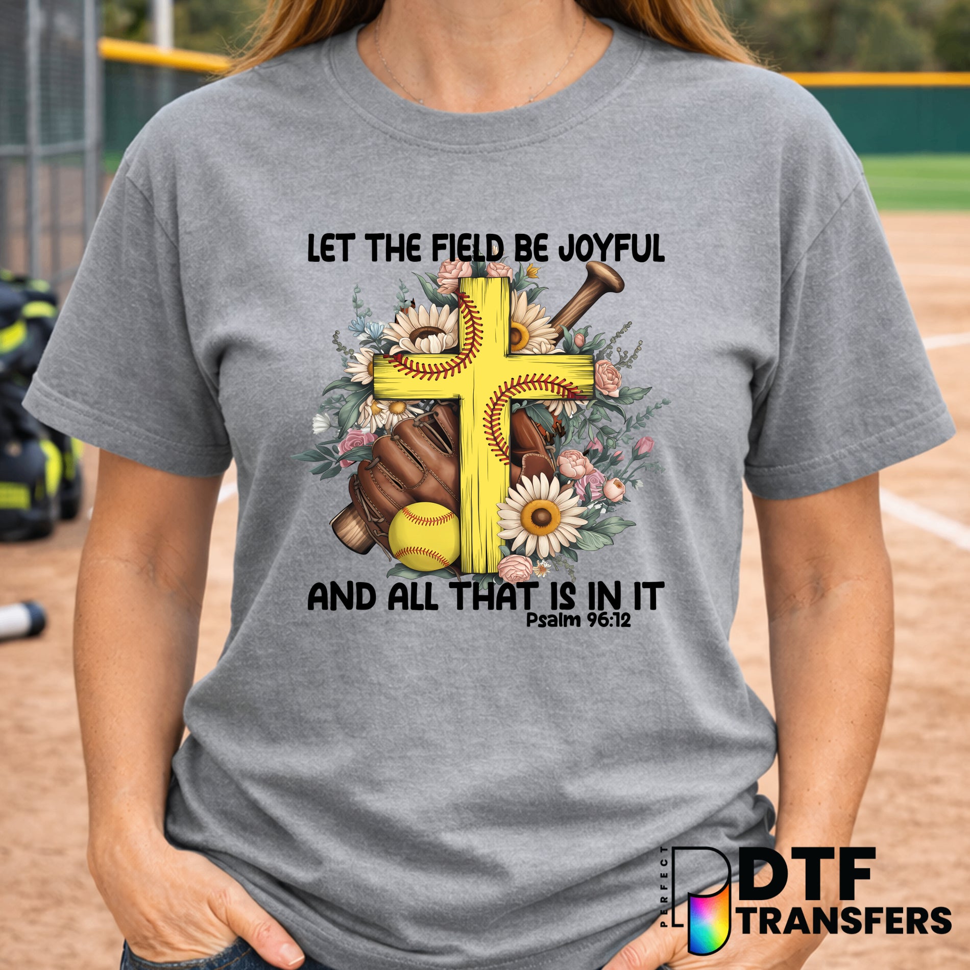 Let The Field Be Joyful – Softball DTF Transfer