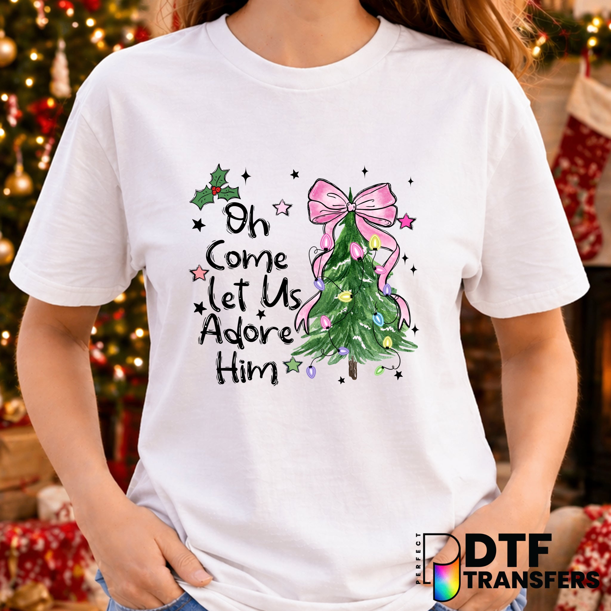 Oh Come Let Us Adore Him – Christmas DTF Transfer