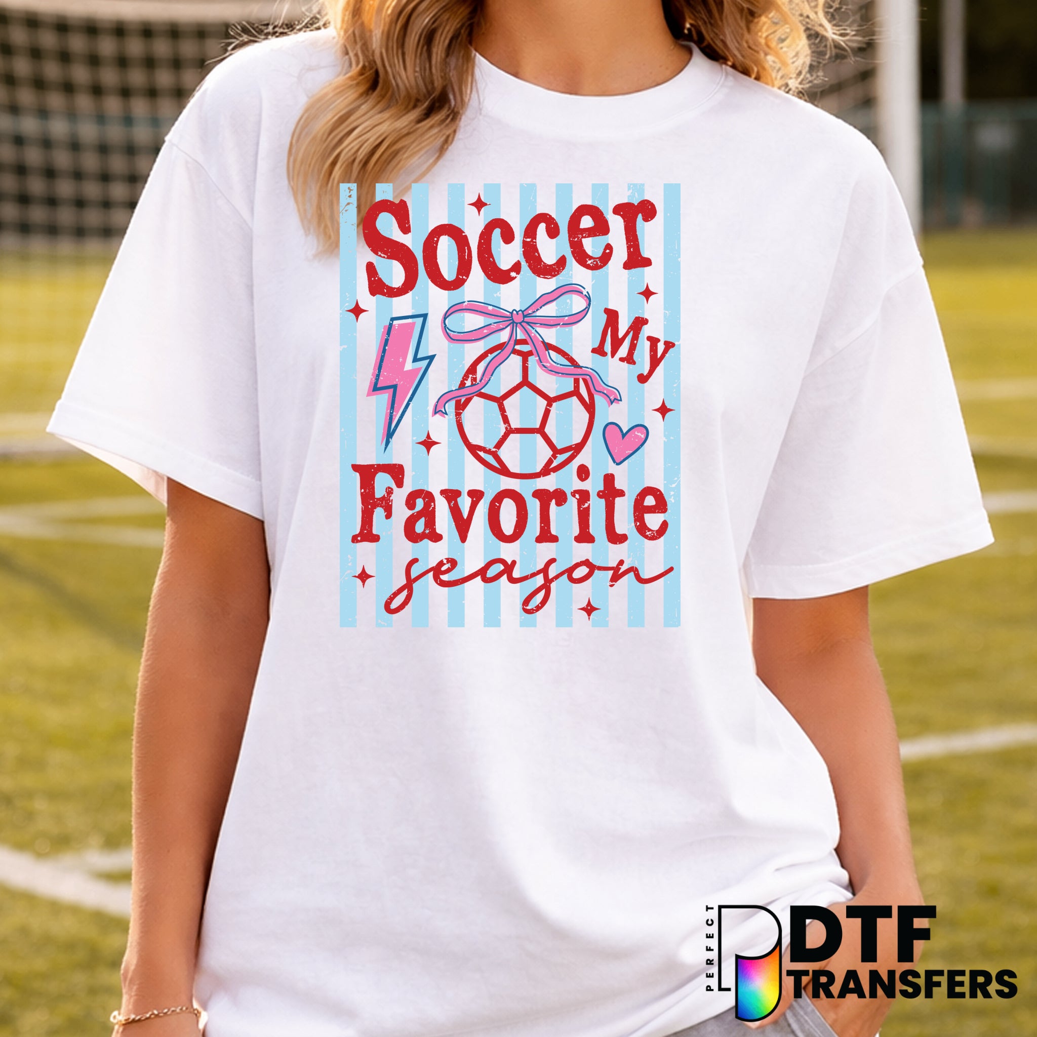 Soccer Is My Favorite Season – Soccer DTF Transfer