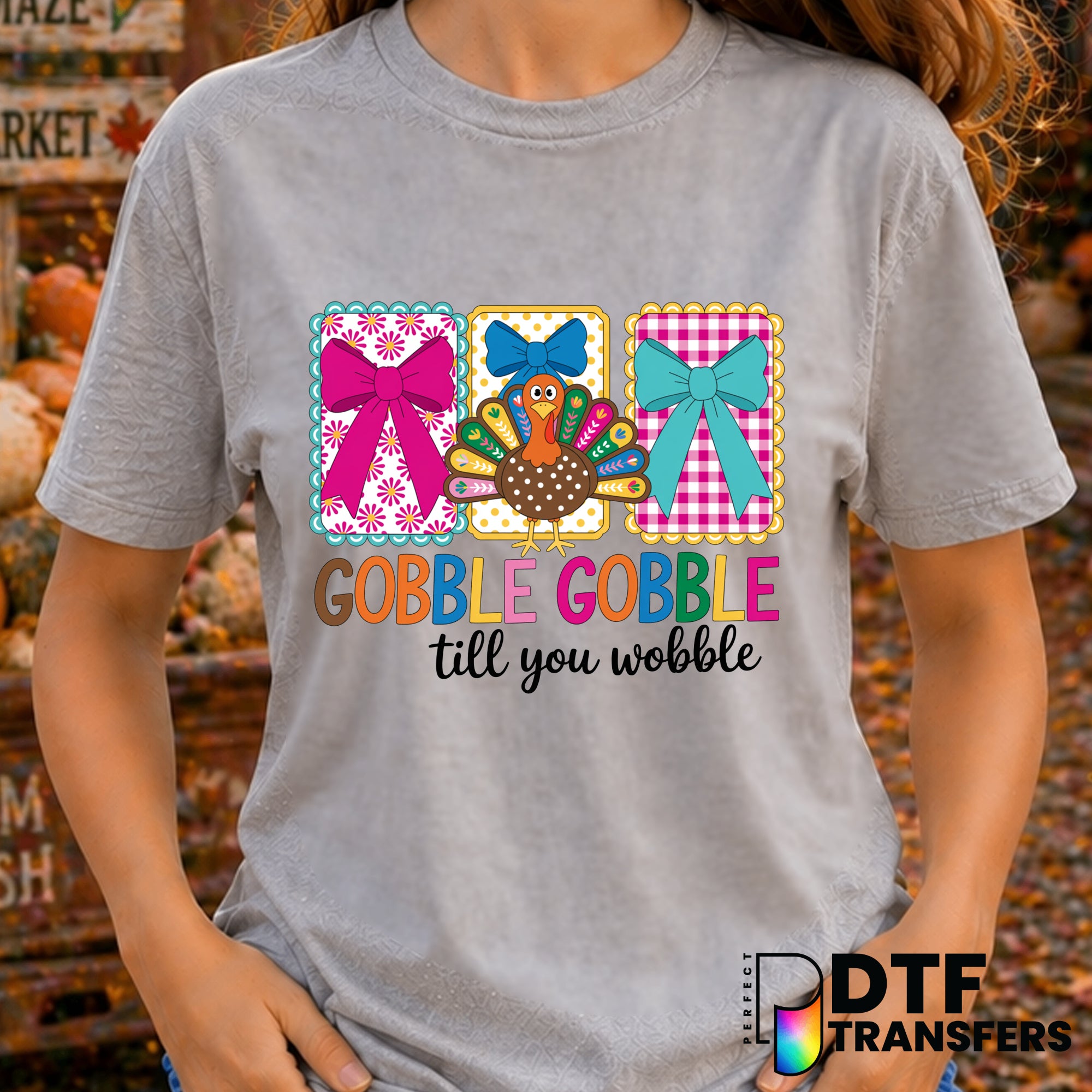 Gobble Till You Wobble – Thanksgiving DTF Transfer