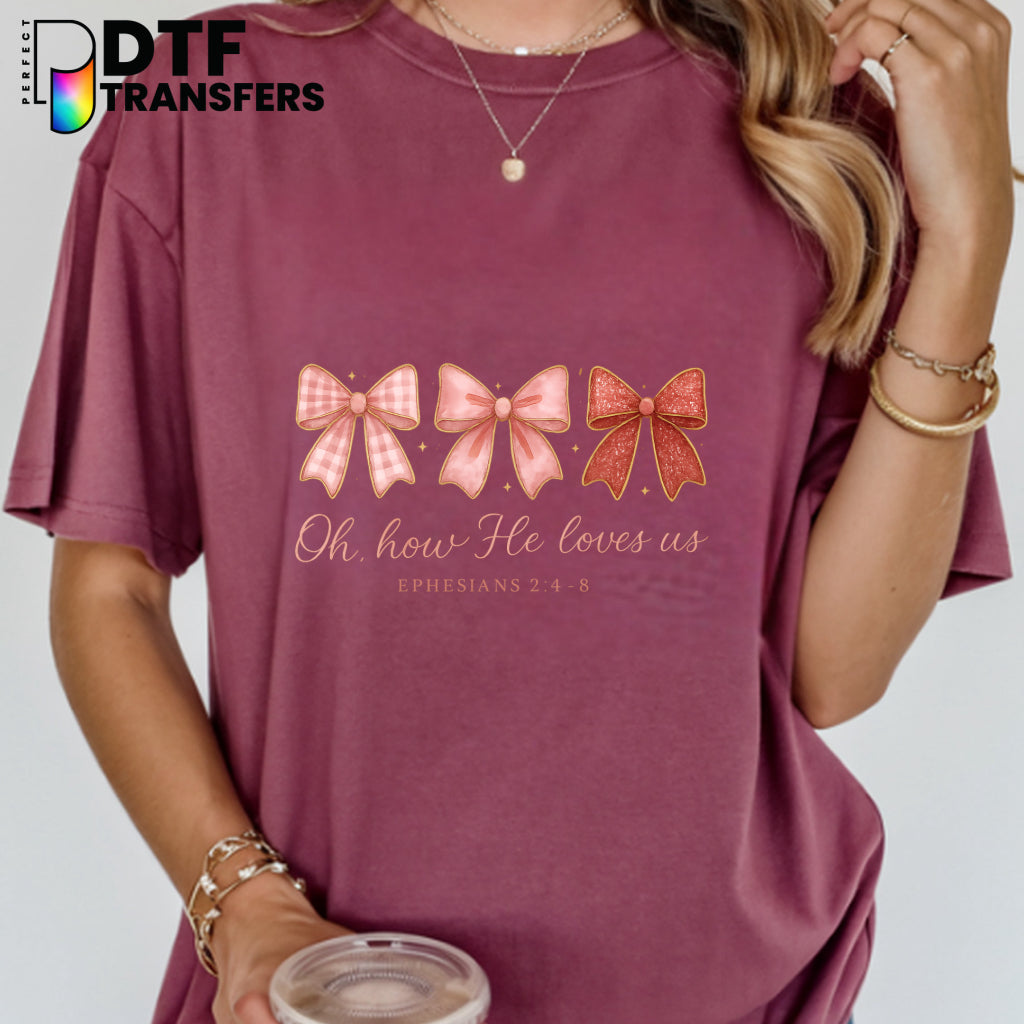Oh How He Loves Us with Pink Bows – Religious Teacher DTF Transfer