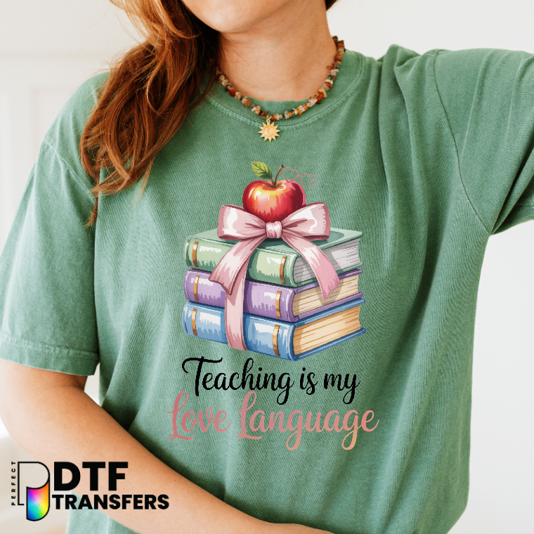 Teaching is My Love Language – Teacher DTF Transfer