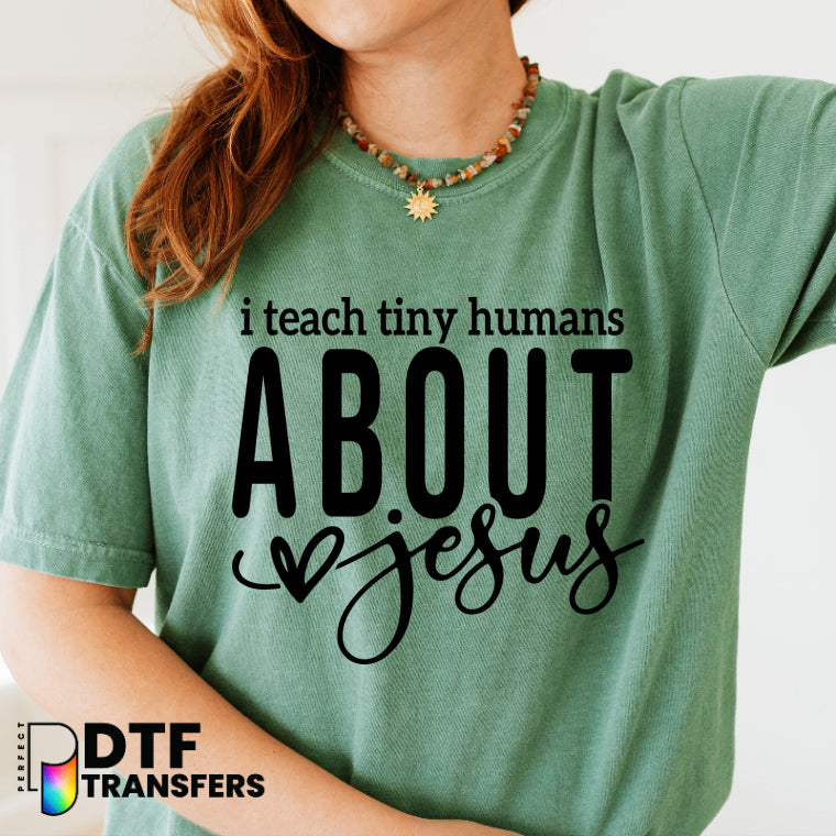 I Teach Tiny Humans About Jesus – Religious Teacher DTF Transfer