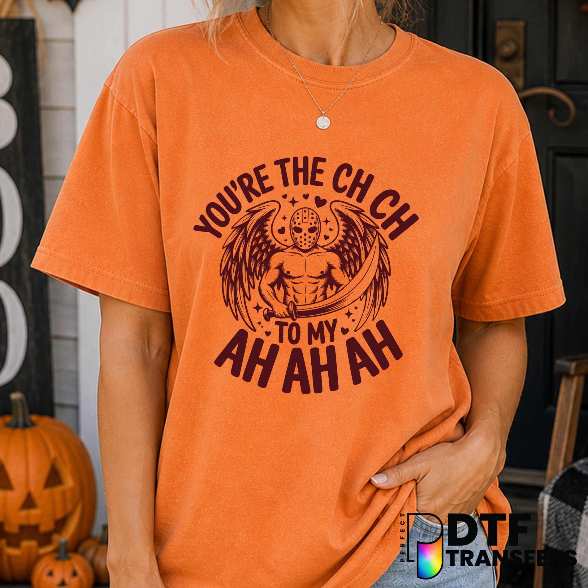 You're The Ch Ch to My Ah Ah Ah Funny Halloween – Halloween DTF Transfer