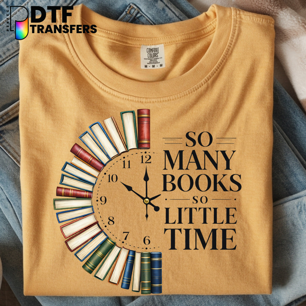 So Many Books So Little Time – Teacher DTF Transfer