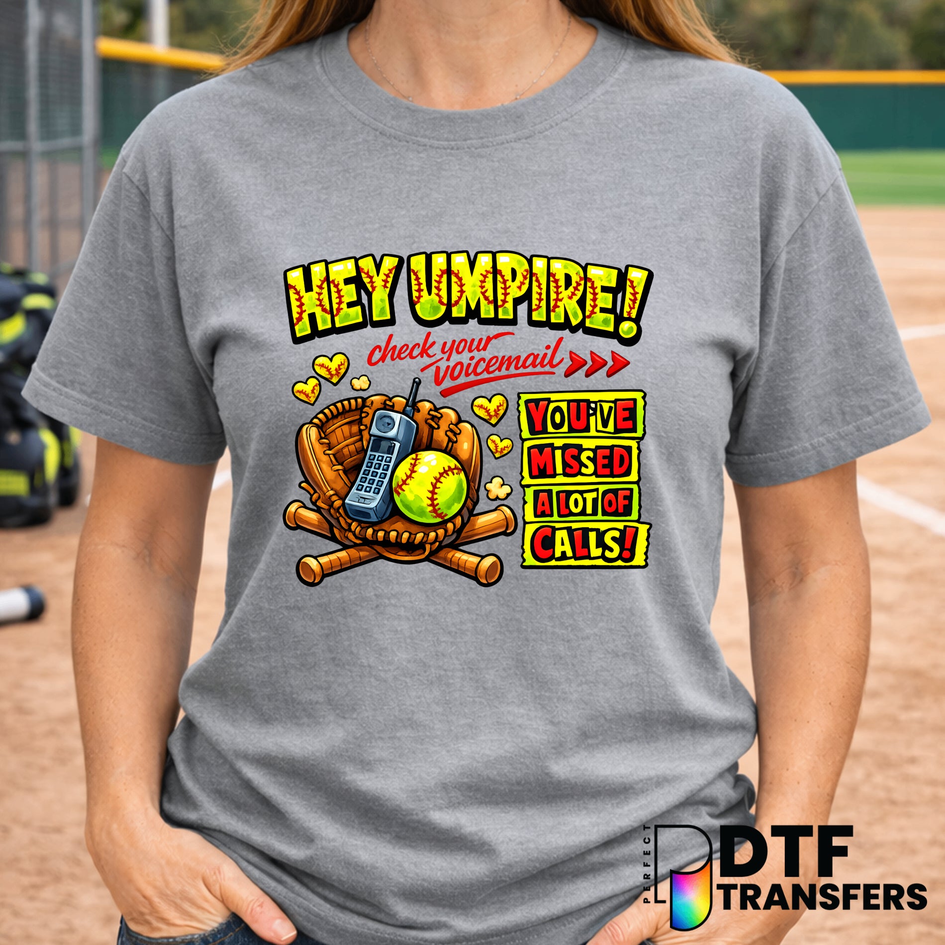 Hey Umpire Check Your Voicemail Funny Softball Hearts – Softball DTF Transfer