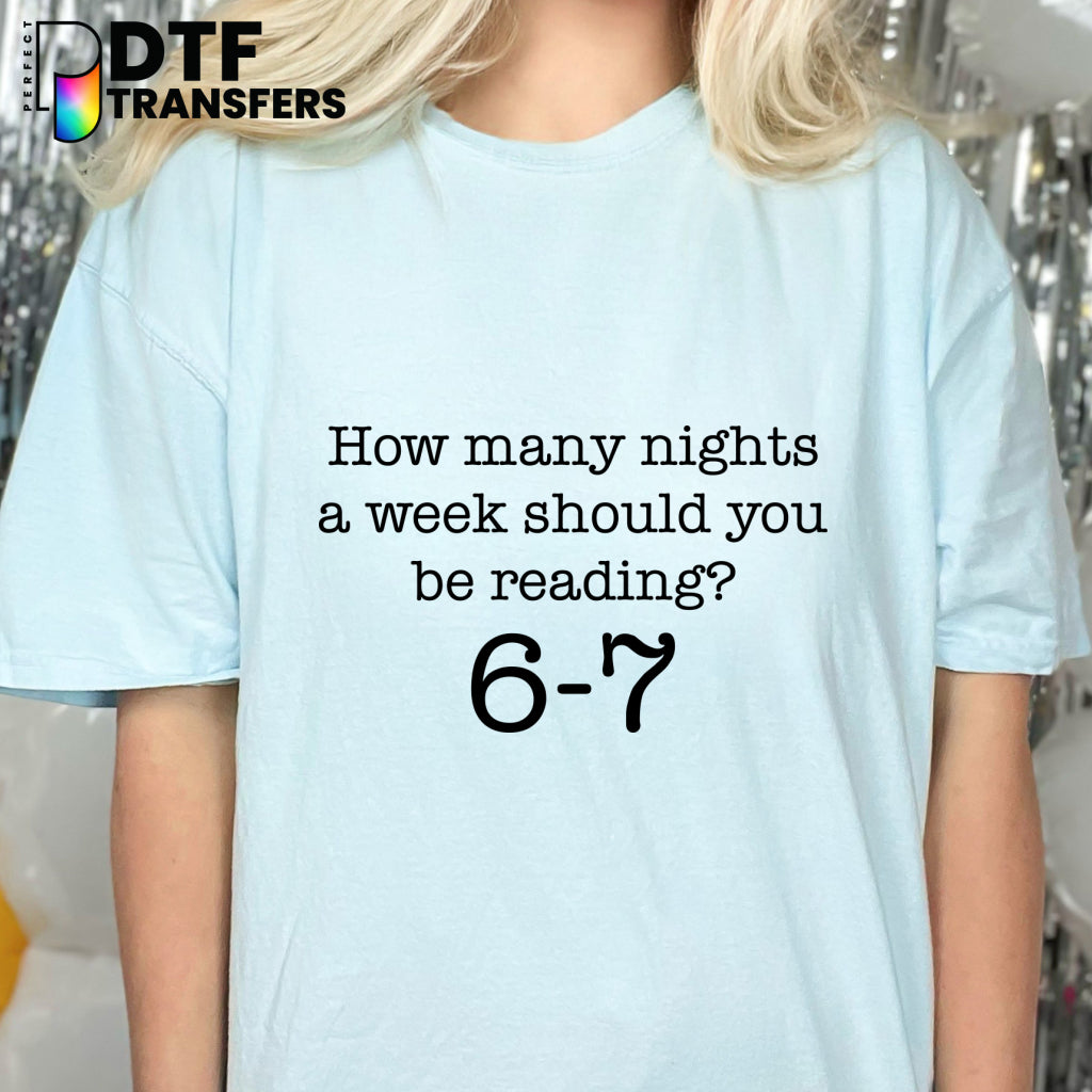 How Many Nights A Week Should You Be Reading 6-7 – Reading Teacher DTF Transfer