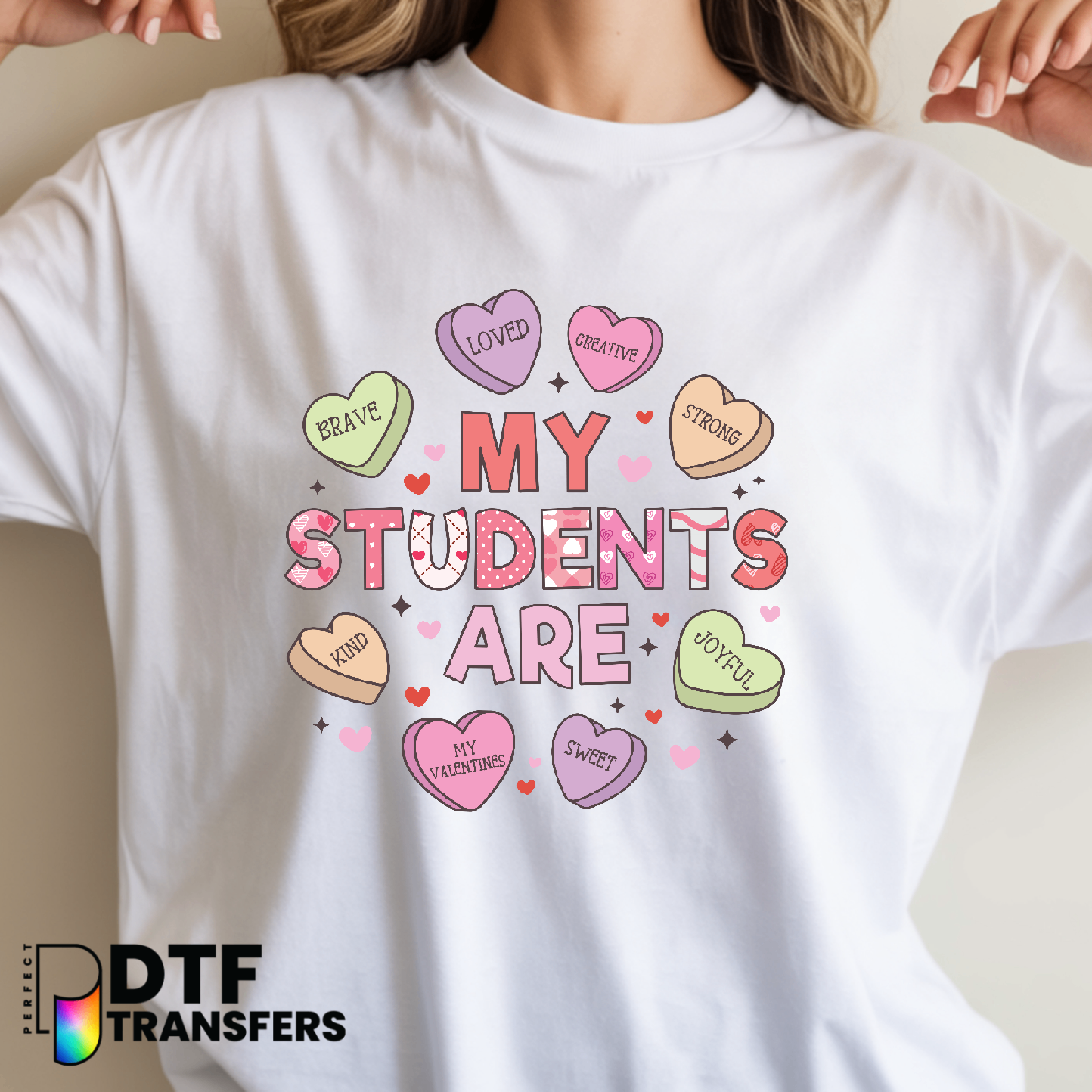 My Students Are Loved – Teacher DTF Transfer with Hearts & Floral Accents